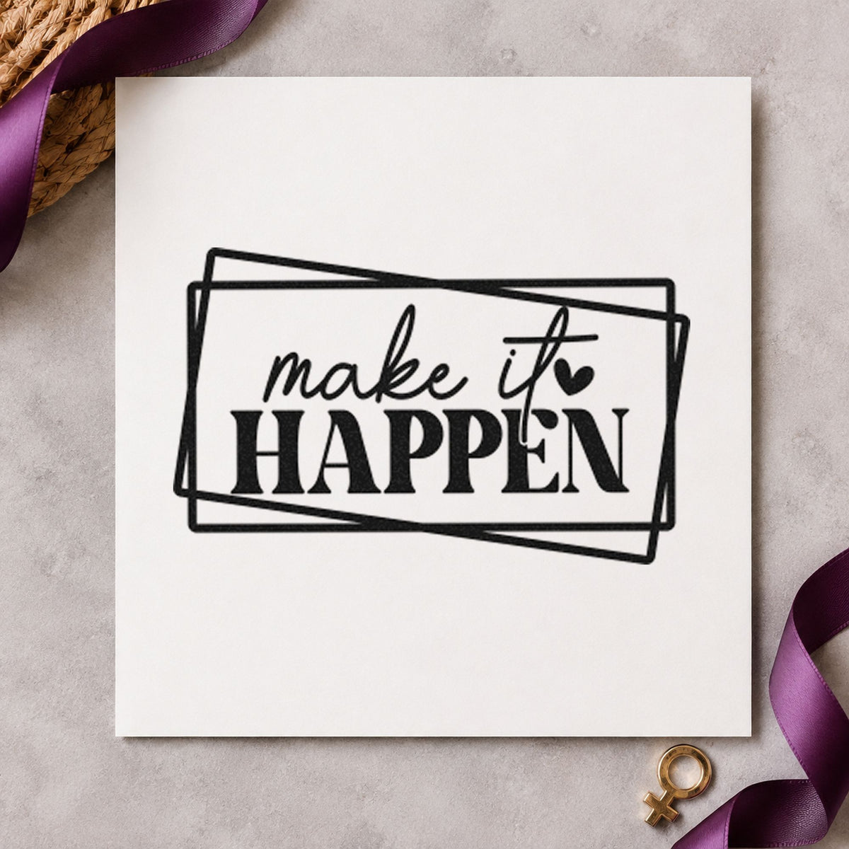 Make It Happen Frames rubber stamp printed in black ink, ready for course task sheet and similar paper crafts.