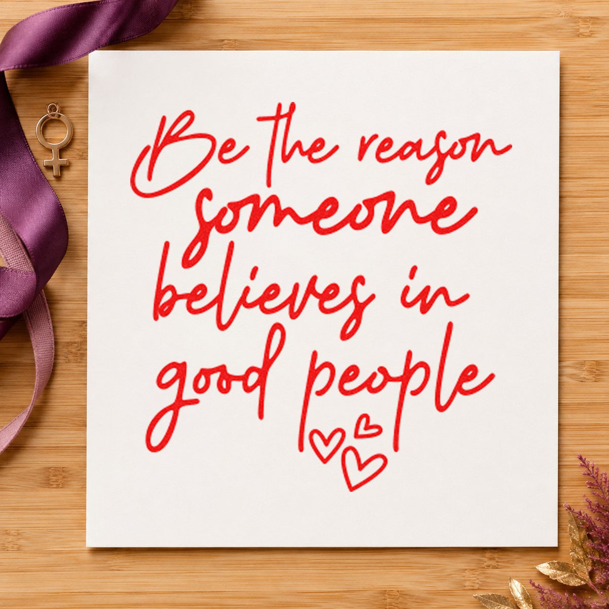 Believe In Good People rubber stamp shown in red ink, stamped for projects such as bin grit labels.