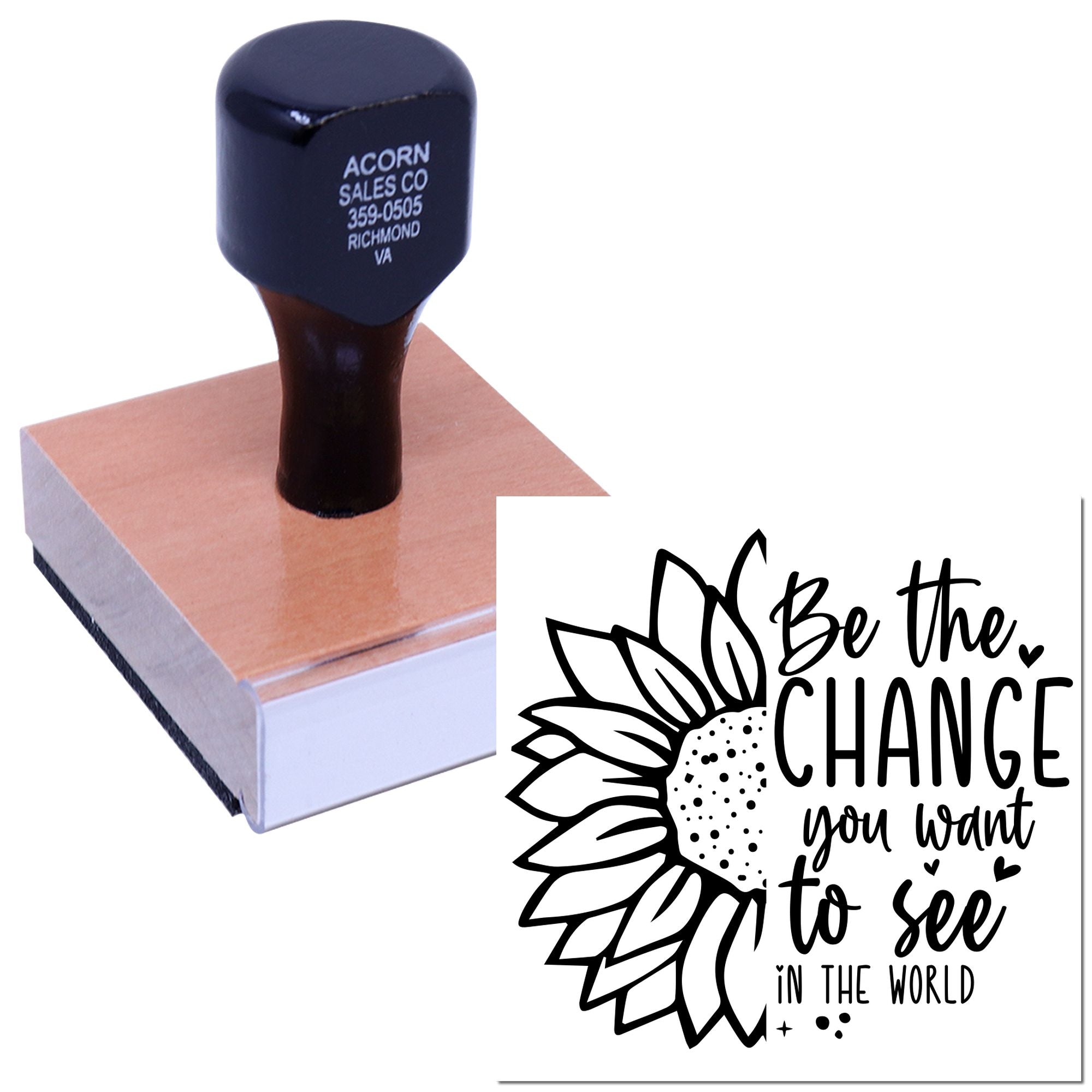 Custom rubber stamp with sunflower quote design, Be the change you want to see in the world, for inspirational crafting.