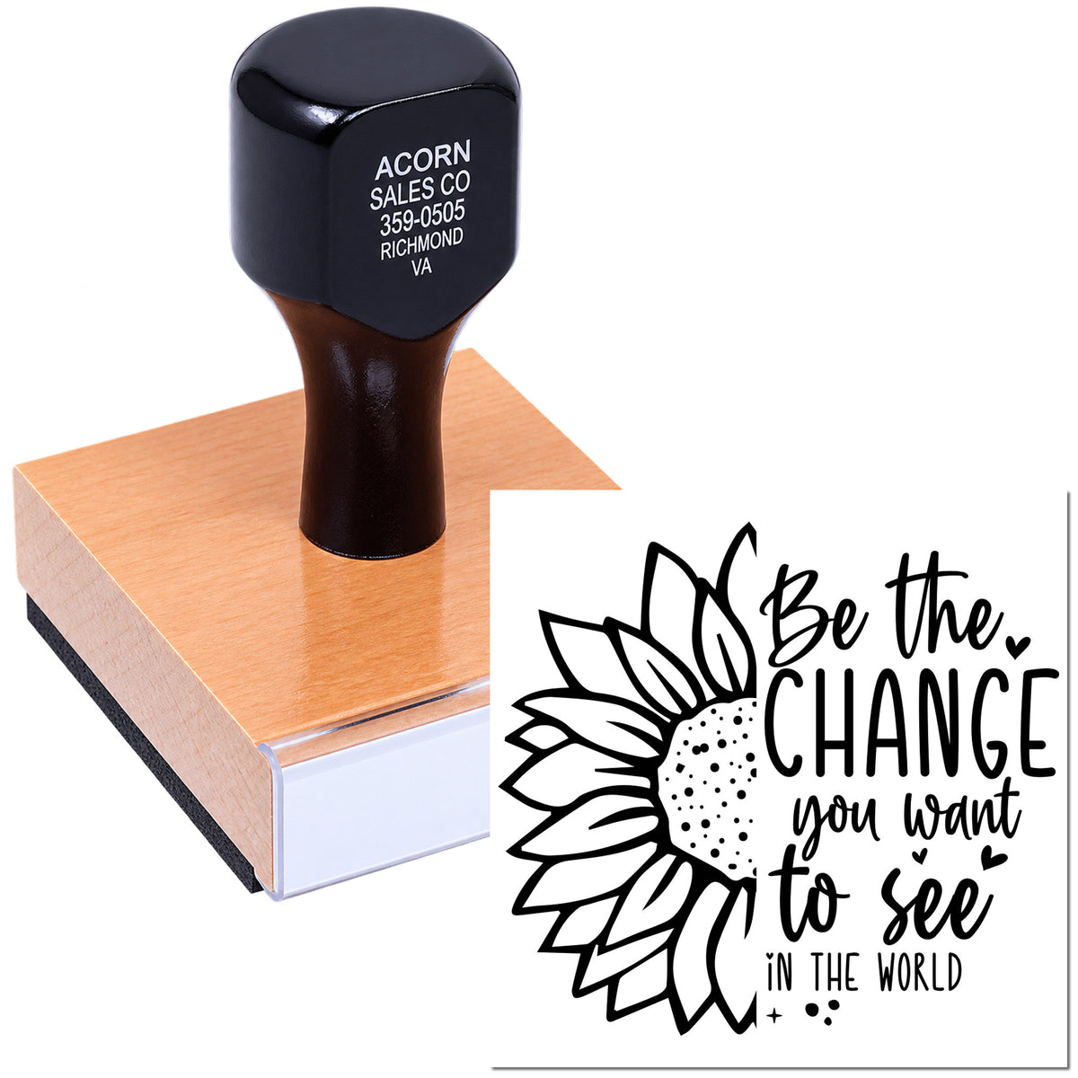 Custom rubber stamp with sunflower quote design, Be the change you want to see in the world, for inspirational crafting.