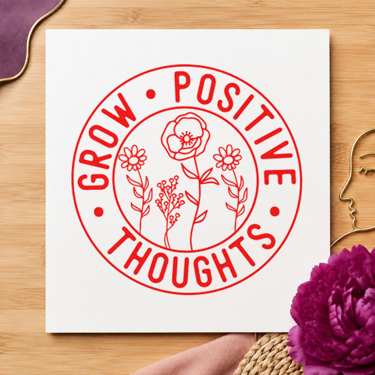 Grow Positive Thoughts Badge rubber stamp shown in red ink, stamped for projects such as bed crop labels.