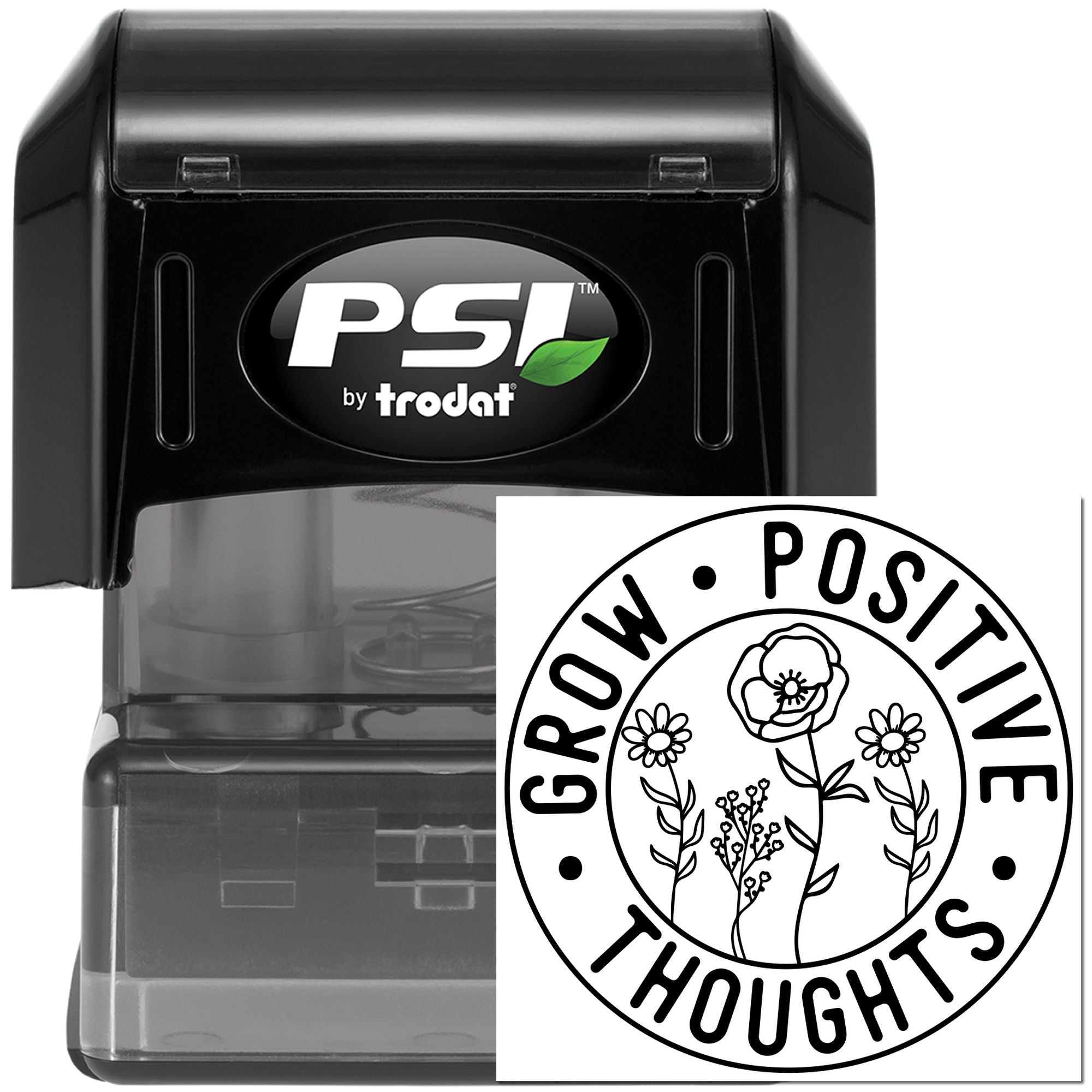 PSI by Trodat self-inking rubber stamp with custom round floral design reading Grow Positive Thoughts.