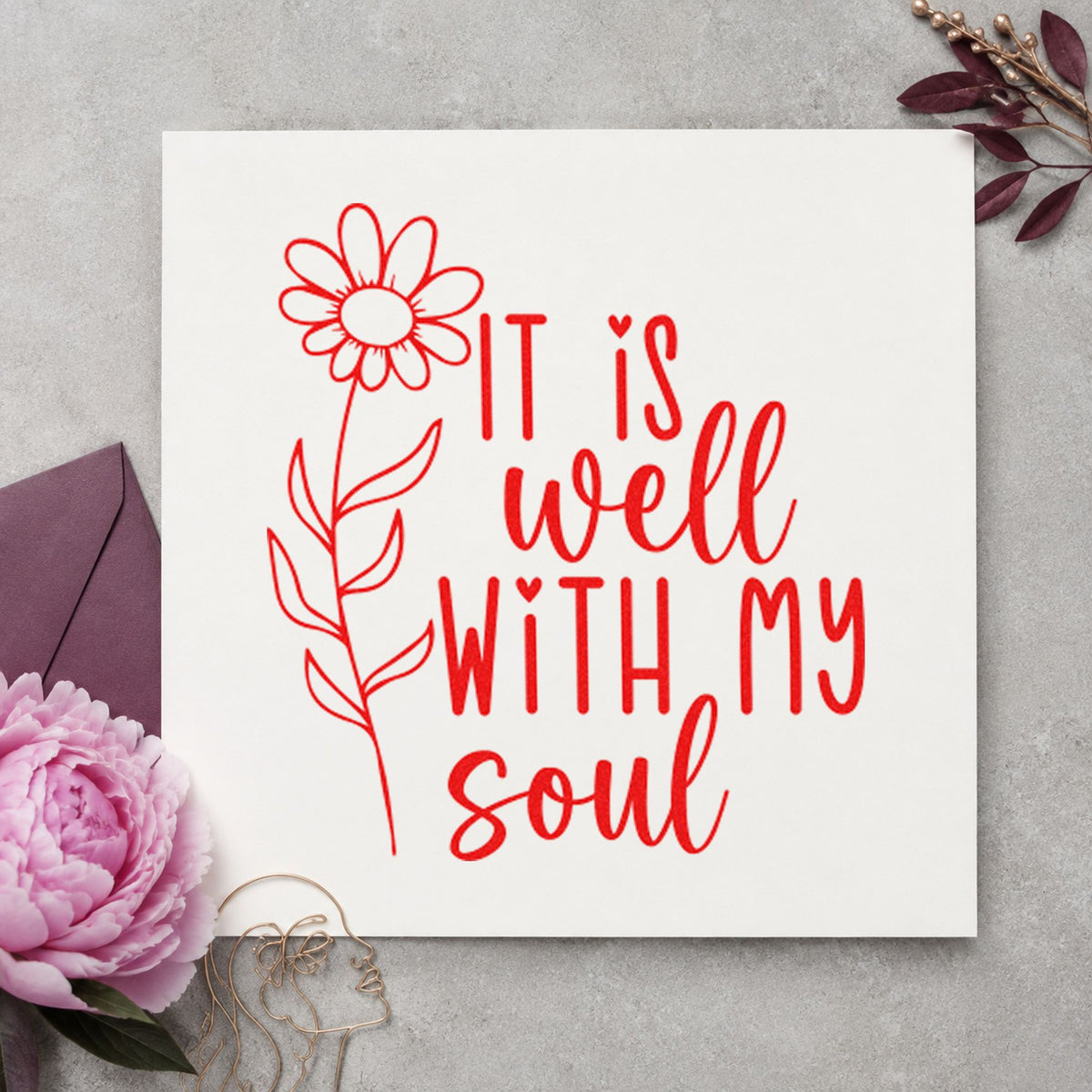 It Is Well Flower rubber stamp shown in red ink, stamped for projects such as bed plant labels.
