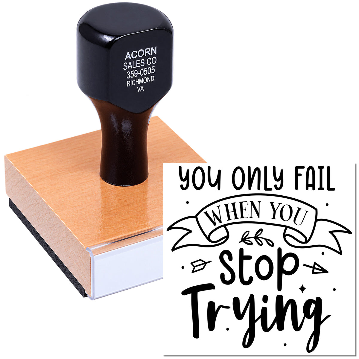 Wood-mounted motivational rubber stamp with You only fail when you stop trying quote for crafts, planners, and gifts.