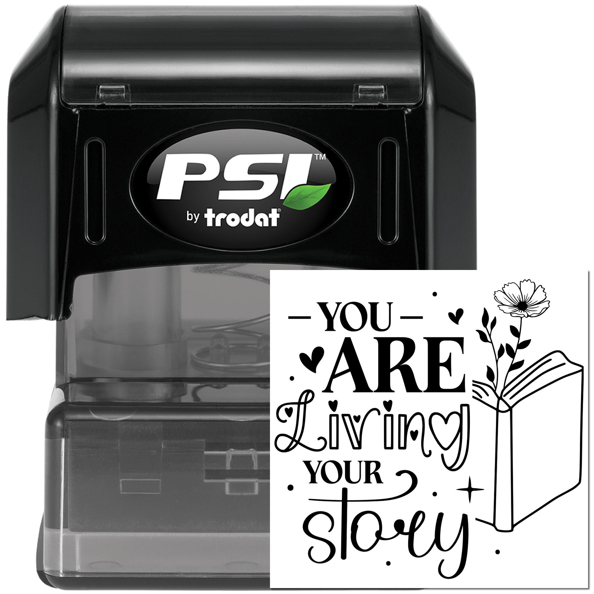 Self-inking rubber stamp with You Are Living Your Story floral design, shown in PSI by Trodat stamp case.