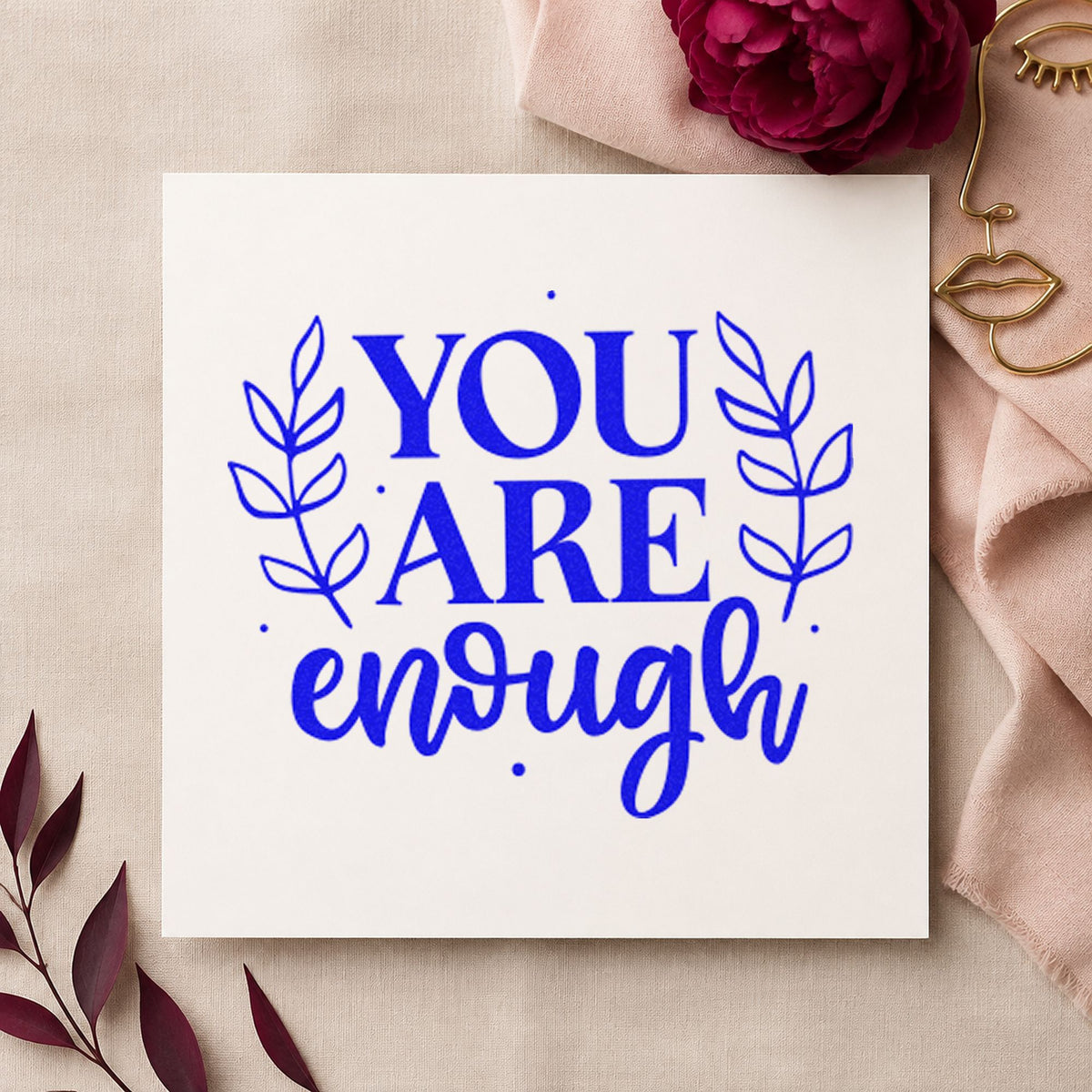 You Are Enough Leaves Pre-Inked Stamp – PSI in use 5
