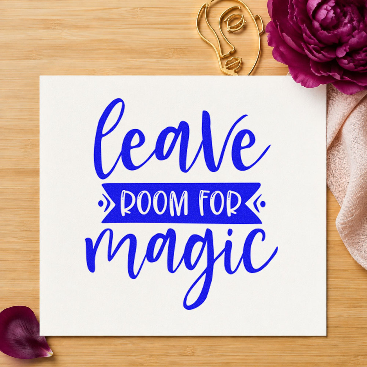 Leave Room For Magic craft stamp in blue ink on cardstock, an easy option for table runner printing.