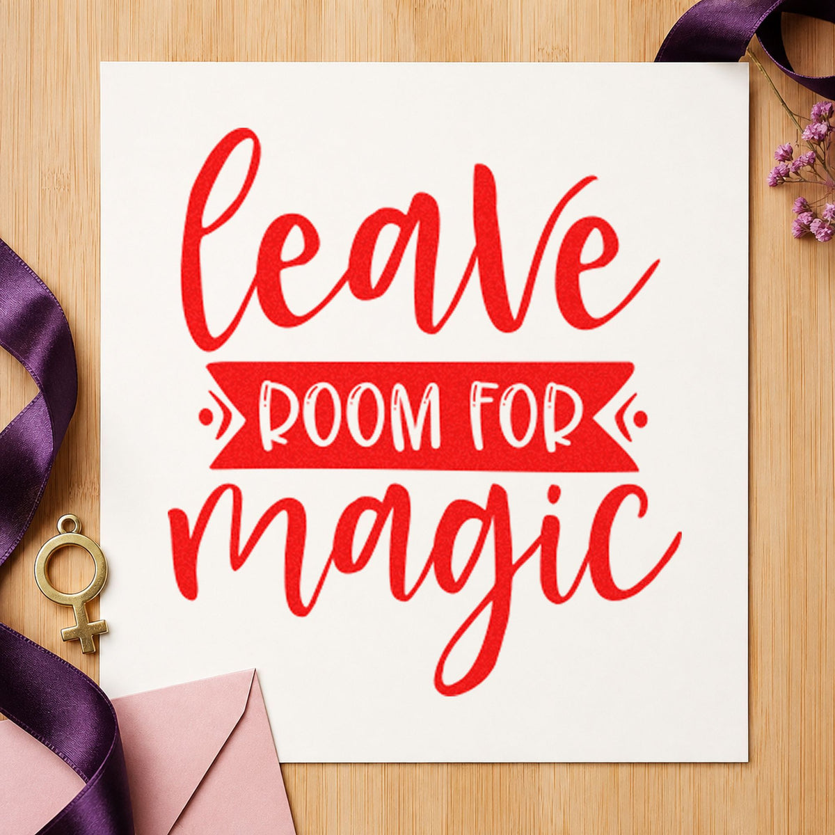 Leave Room For Magic craft stamp imprint in red ink on a handmade project, one idea being place card notes.