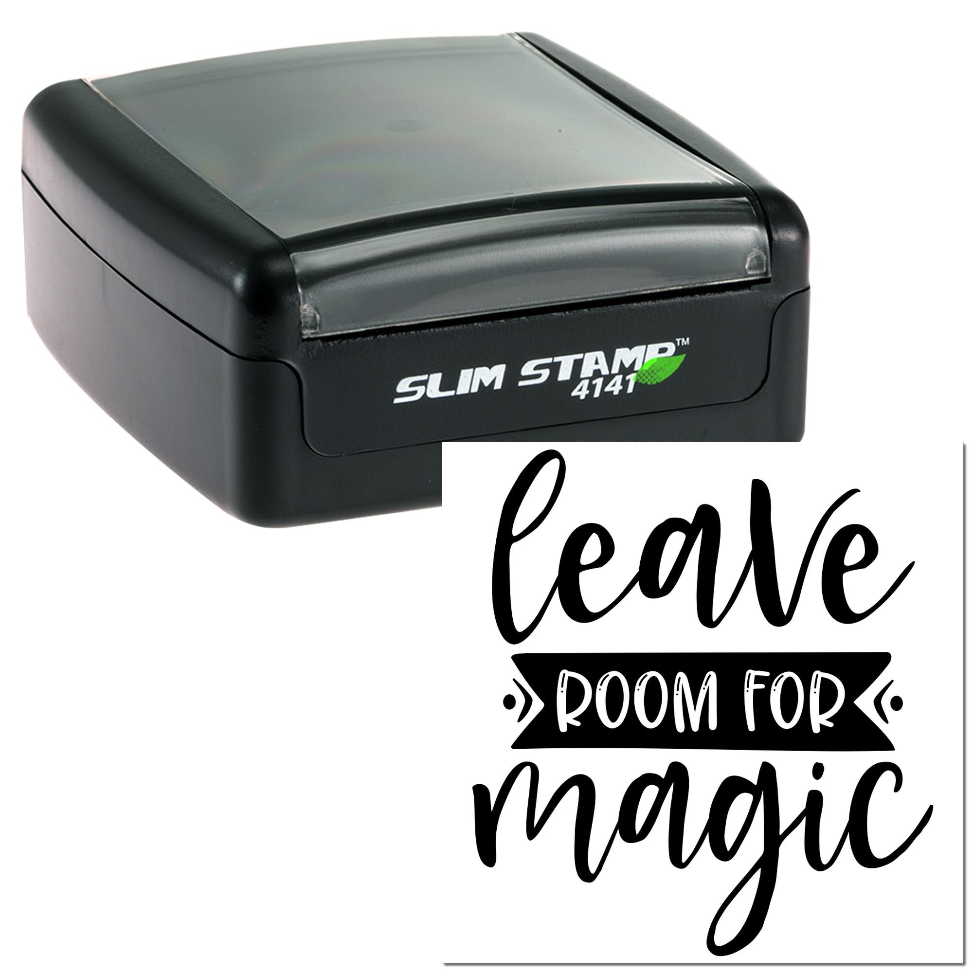 Self-inking rubber stamp with Leave Room for Magic custom imprint design.