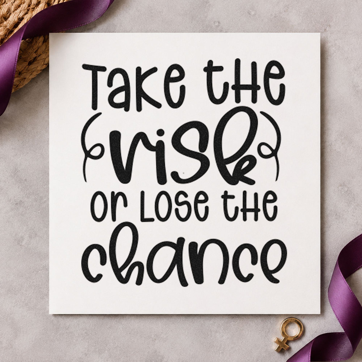Take The Risk Quote craft stamp imprint in black ink on a handmade project, one idea being contributor gift tags.