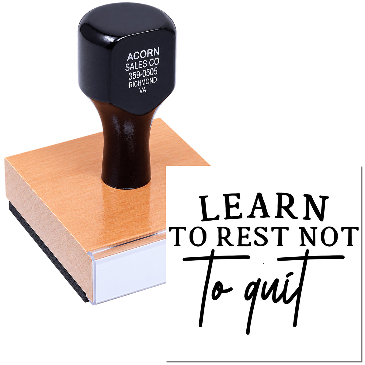 Wood-mounted rubber stamp with motivational quote Learn to rest not to quit for custom business or craft branding.