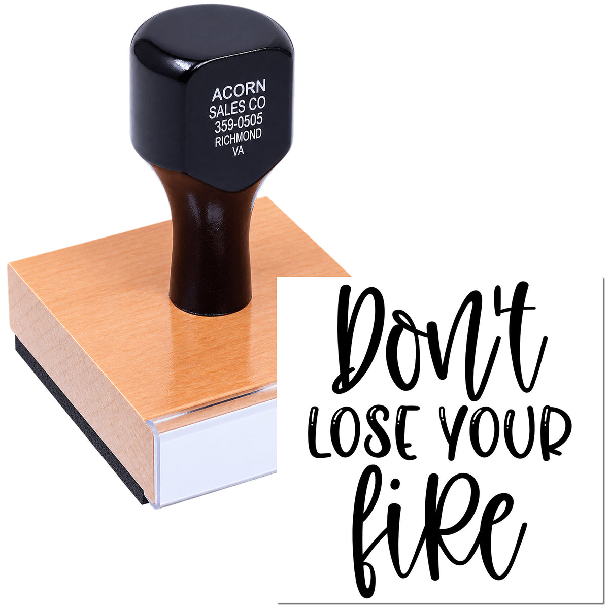 Custom rubber stamp with Dont lose your fire design, ideal for personalized crafting, branding, and motivational messaging.