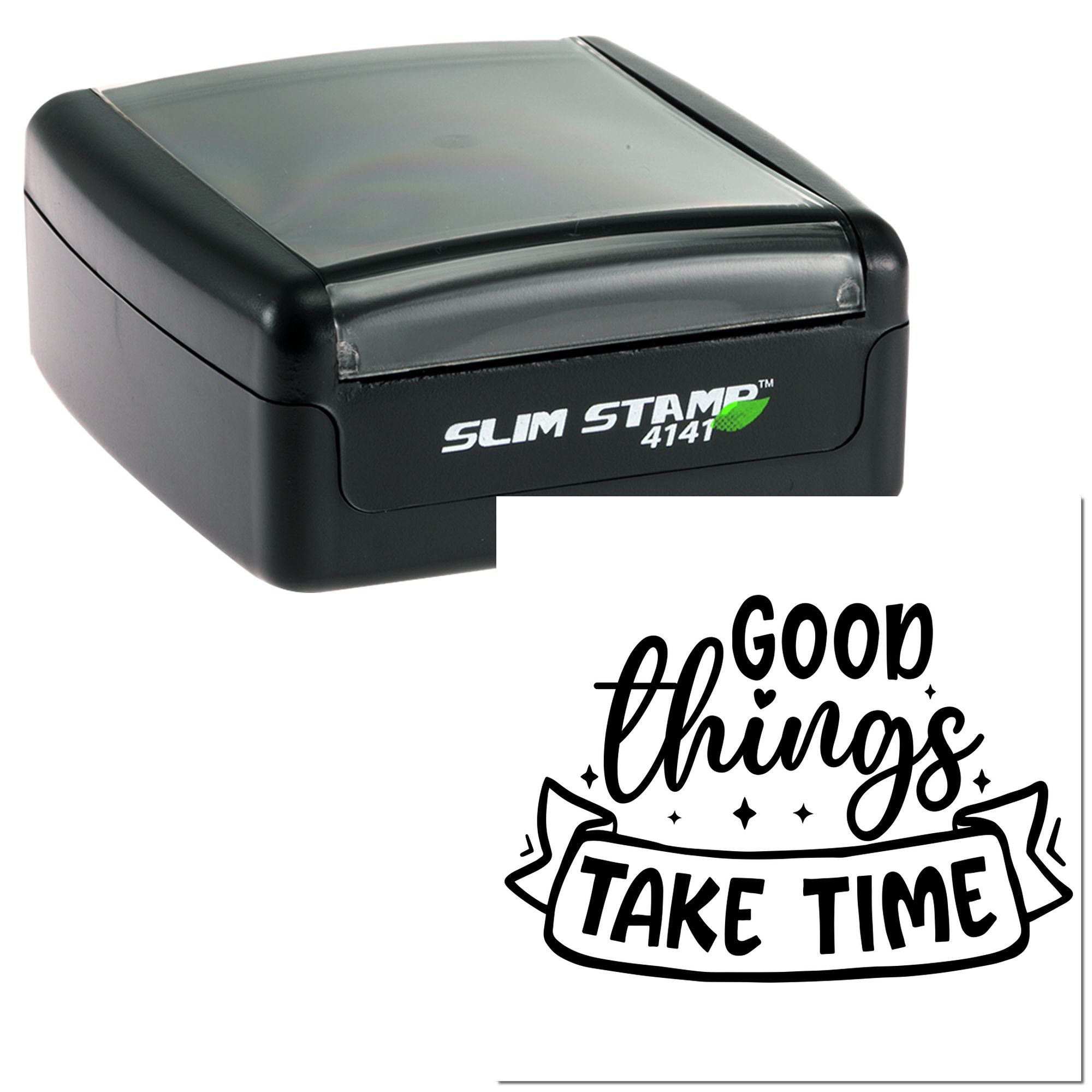 Slim self-inking rubber stamp with Good Things Take Time design for motivational crafts, packaging, and custom stamping.