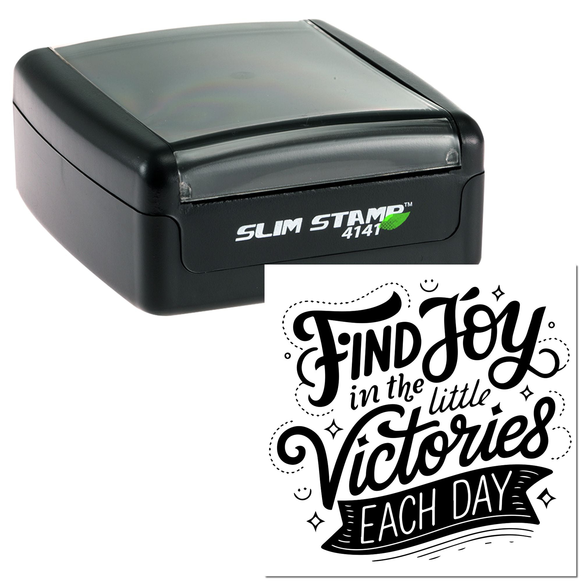 Slim self-inking motivational rubber stamp with Find joy in the little victories each day imprint.