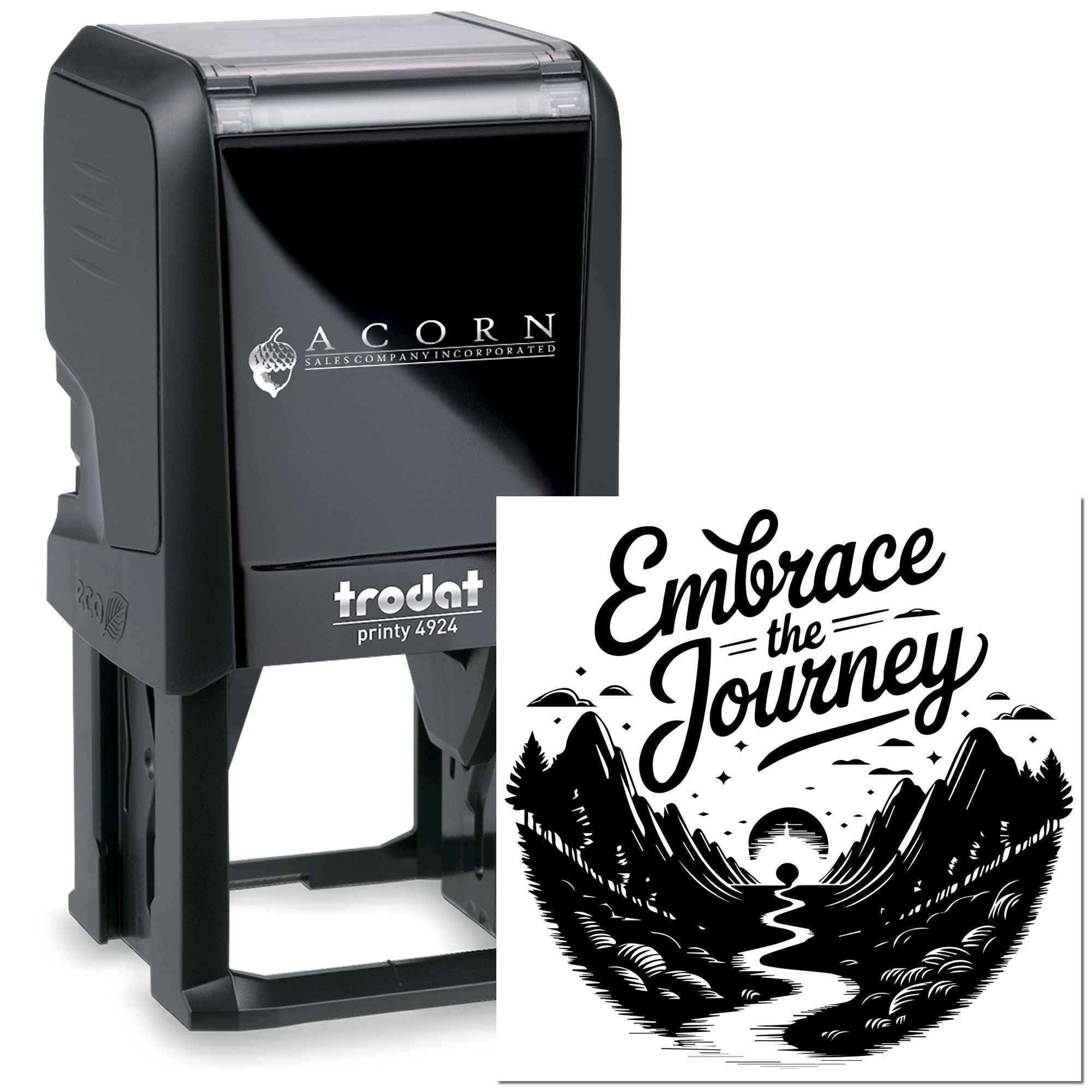 Custom self-inking Trodat Printy 4924 rubber stamp with Embrace the Journey mountain design and Acorn Sales Company logo.