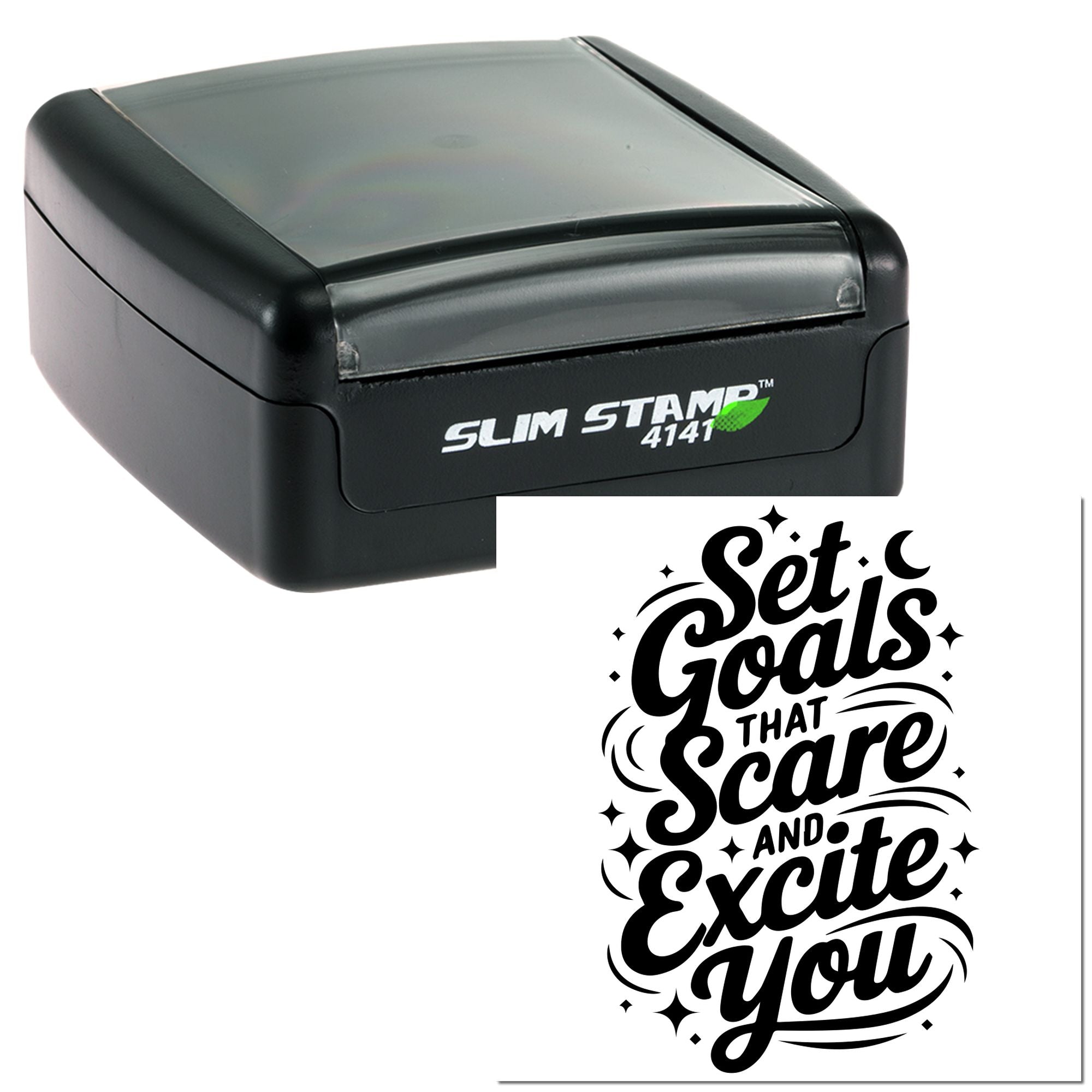 Slim Stamp 4141 self-inking rubber stamp with custom motivational quote design: Set Goals That Scare and Excite You.