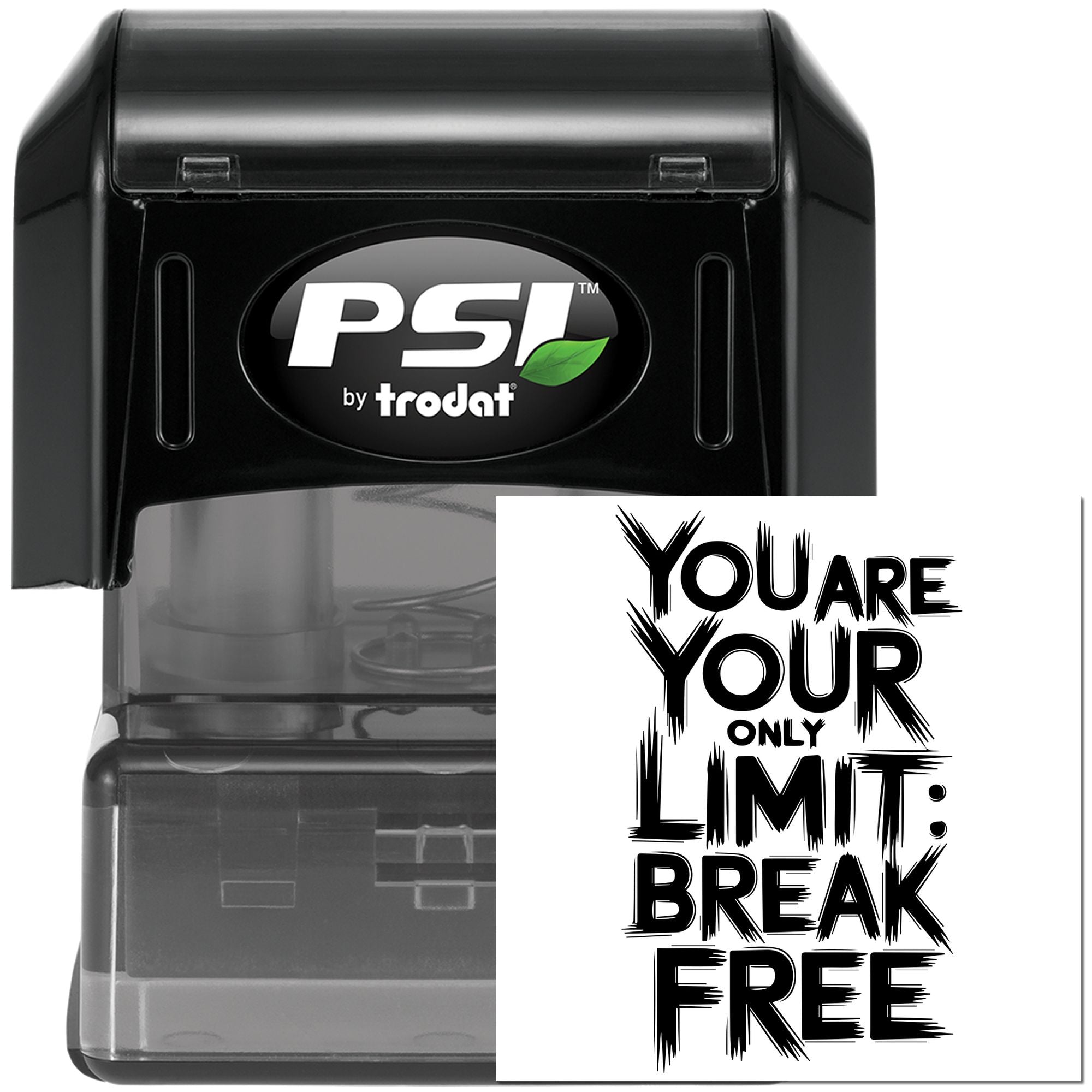 PSI by Trodat self-inking custom rubber stamp with motivational quote: You are your only limit. Break free.