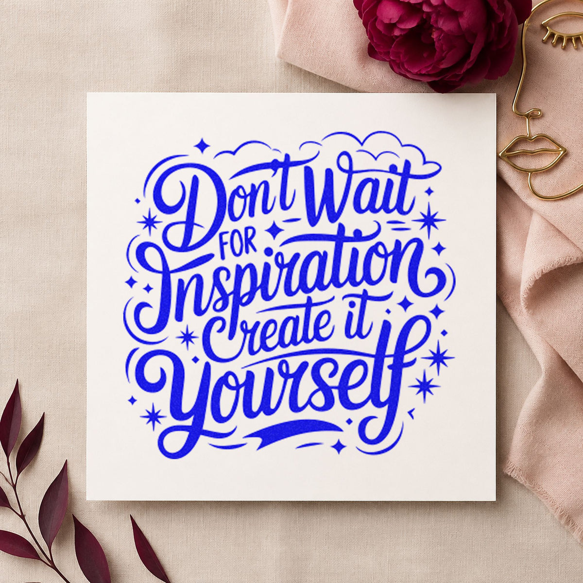 Create Inspiration Yourself Quote craft stamp imprinted in blue ink on paper, a design suited to framed writing room.