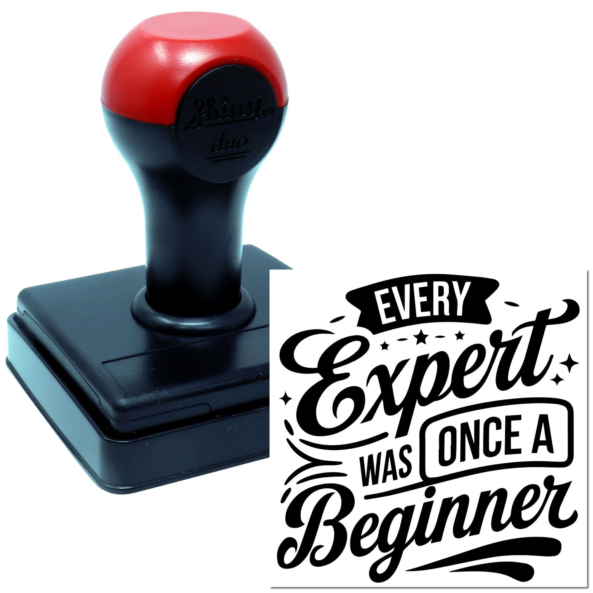 Self-inking custom rubber stamp with motivational quote, Every Expert Was Once a Beginner, for crafts, office, or business.