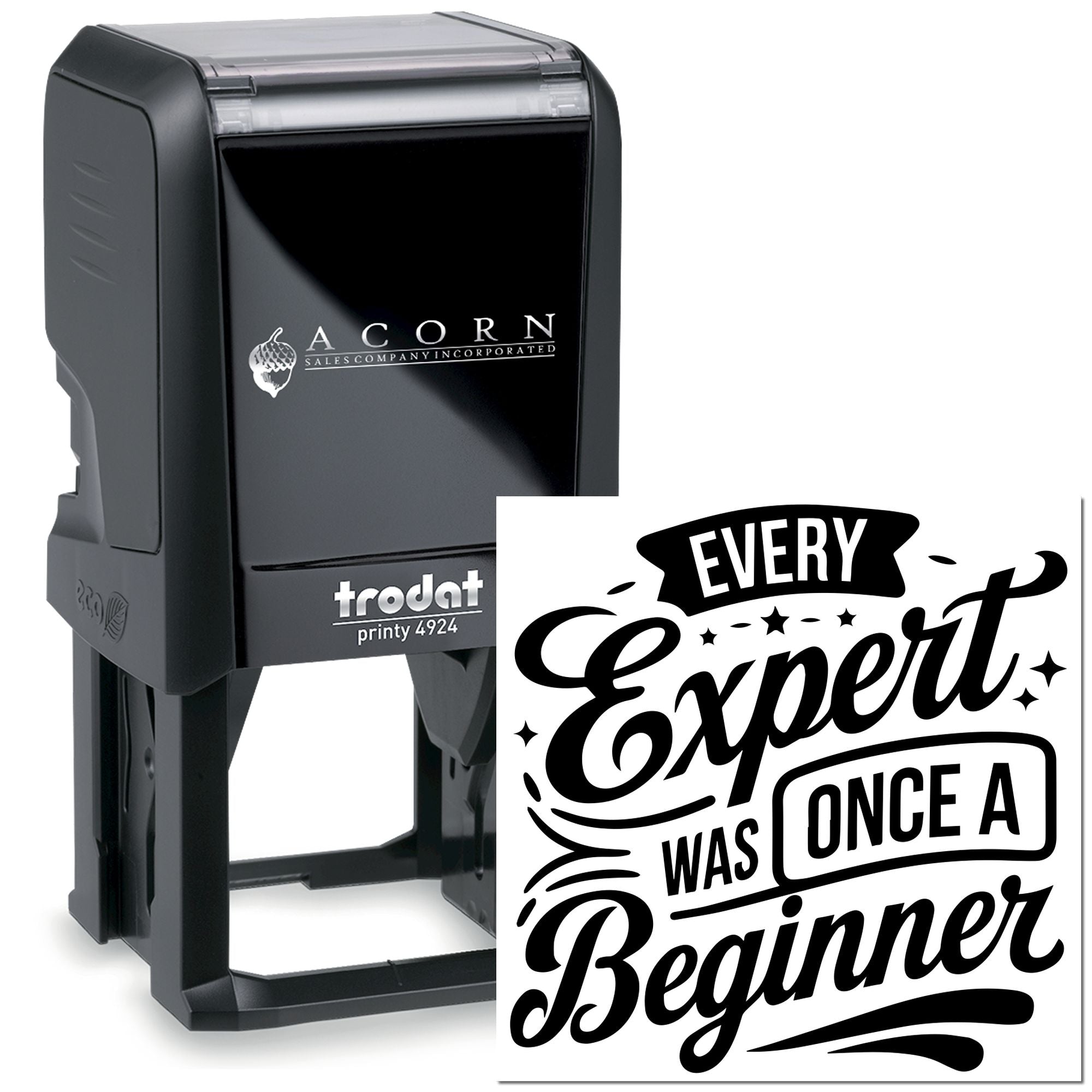 Self-inking Trodat Printy 4924 rubber stamp with custom Every expert was once a beginner motivational imprint.