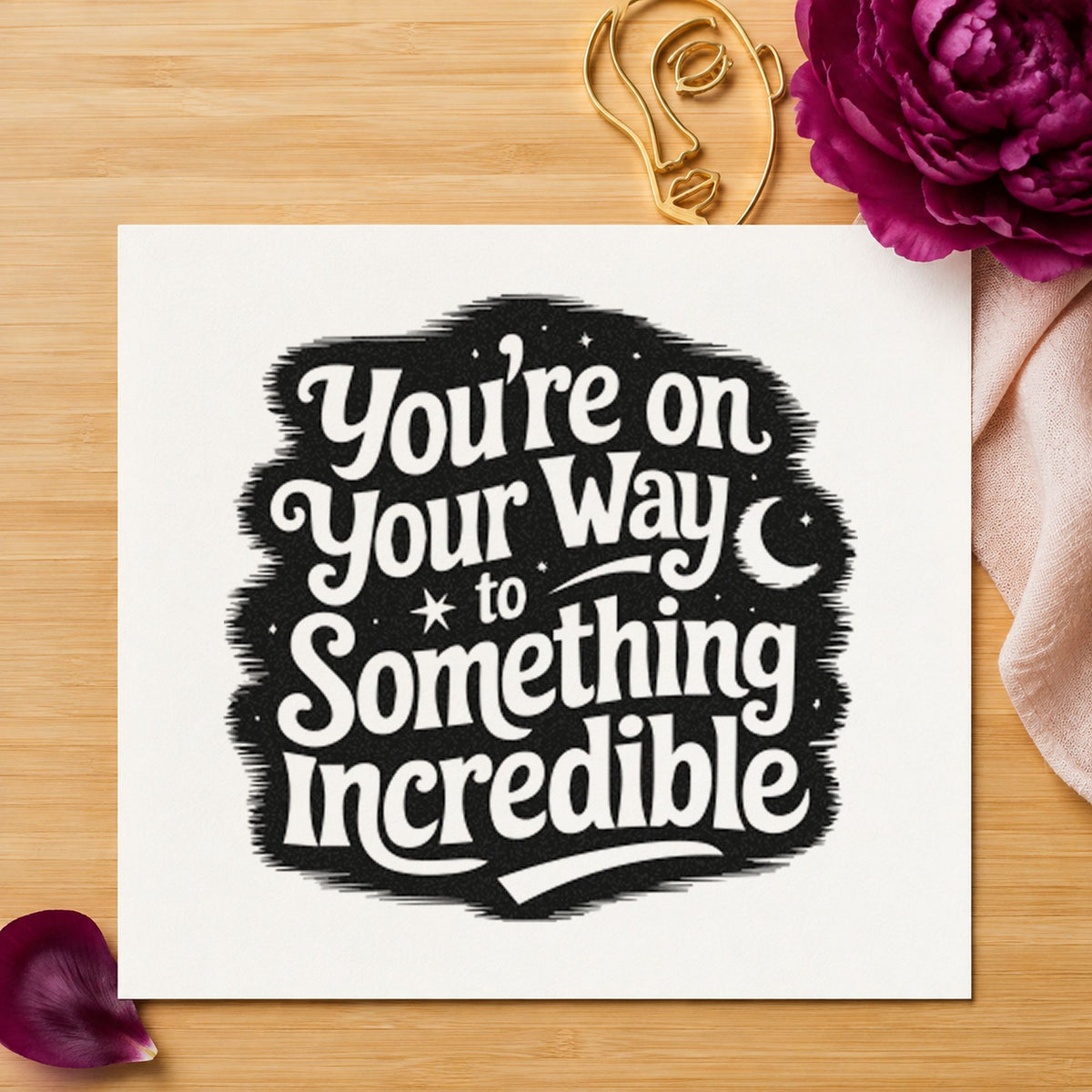 Way To Something Incredible rubber stamp printed in black ink, ready for week goal sheet and similar paper crafts.