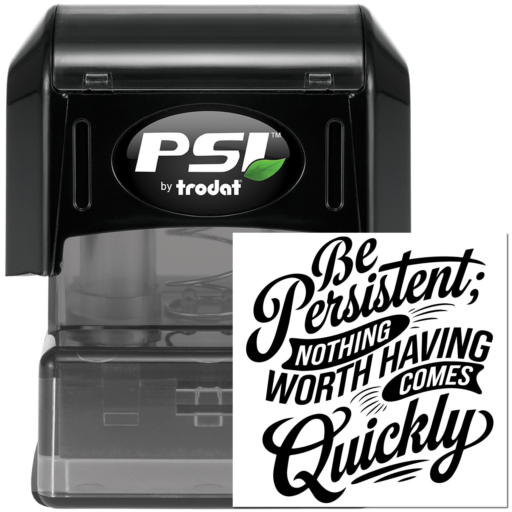 PSI by Trodat self-inking rubber stamp with custom Be Persistent motivational quote for office, business, and craft use.
