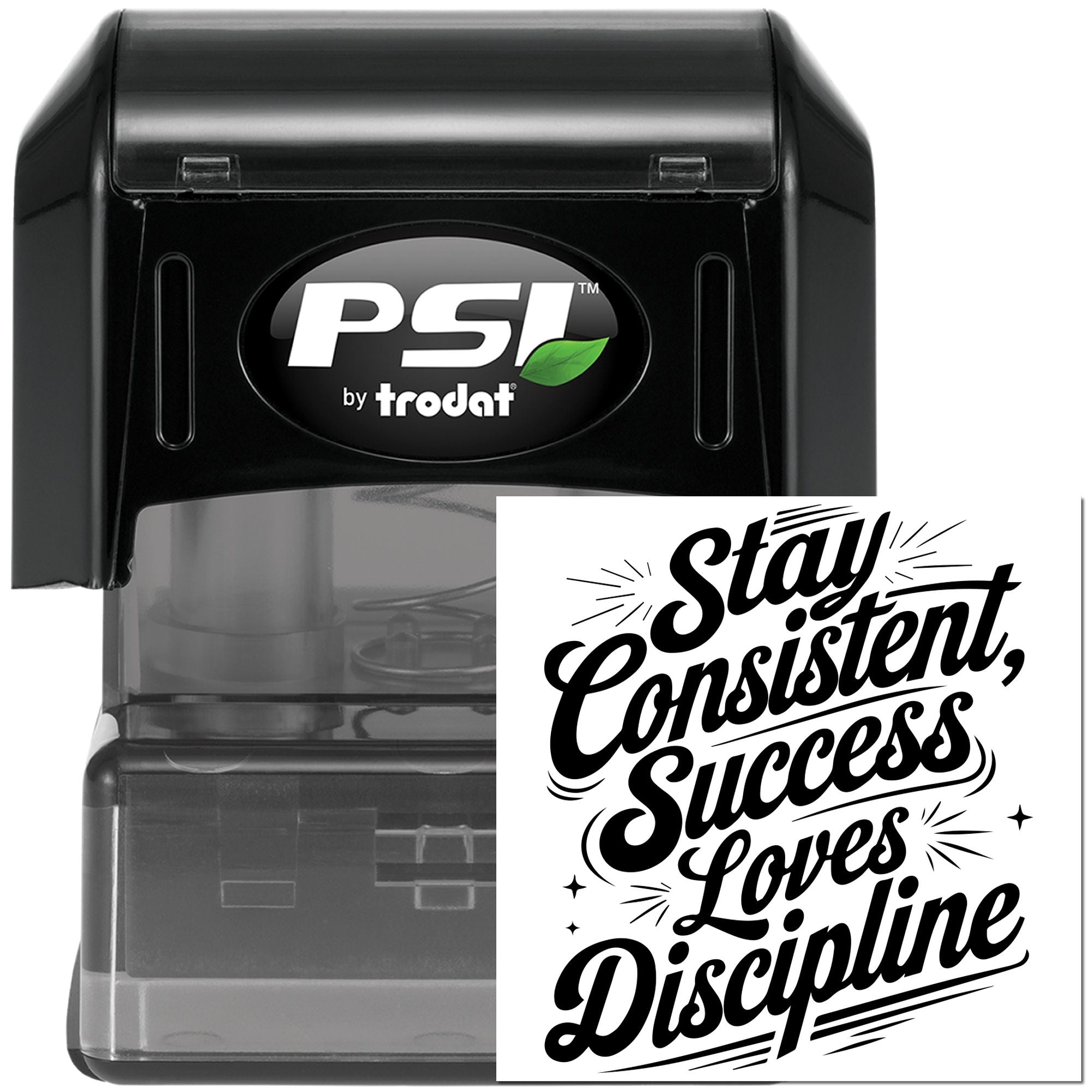 PSI by Trodat self-inking rubber stamp featuring Stay Consistent, Success Loves Discipline motivational quote.