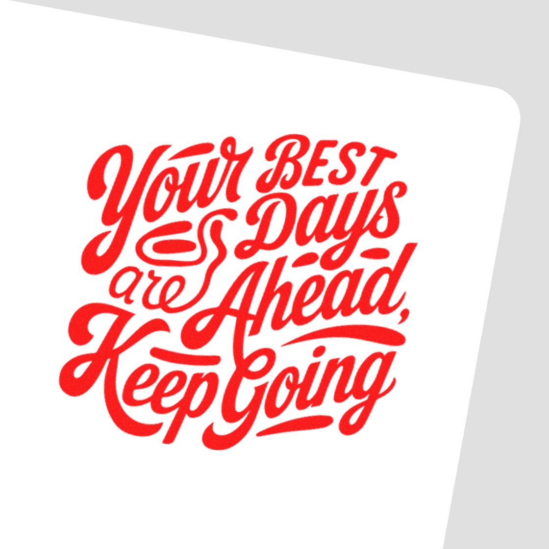 Best Days Keep Going rubber stamp shown in red ink, stamped for projects such as new chapter album page.