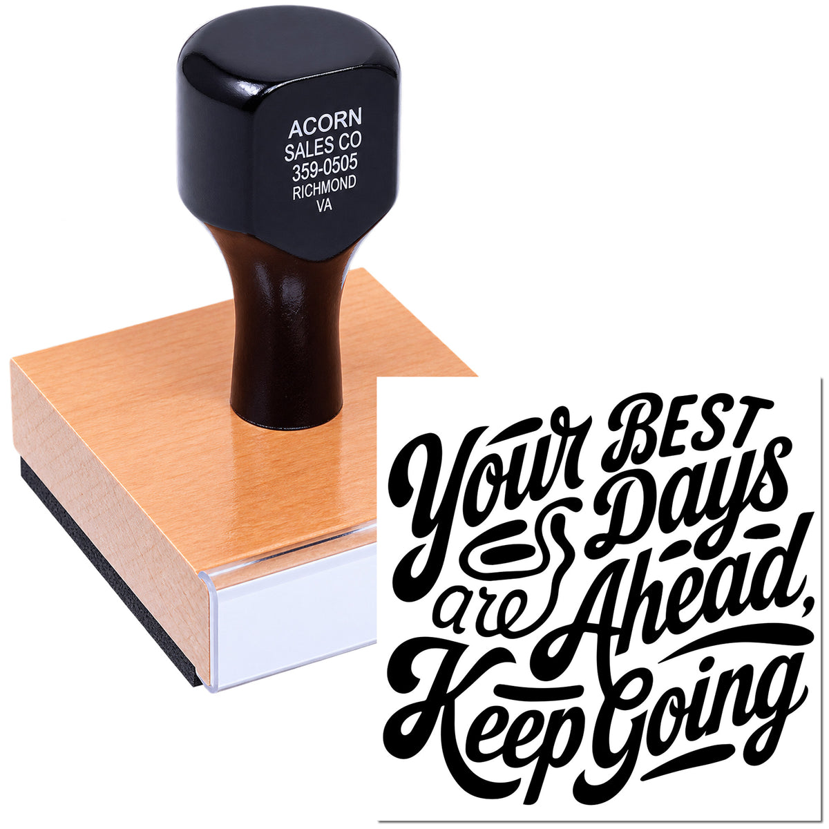 Inspirational custom rubber stamp with Your Best Days Are Ahead, Keep Going motivational quote design.