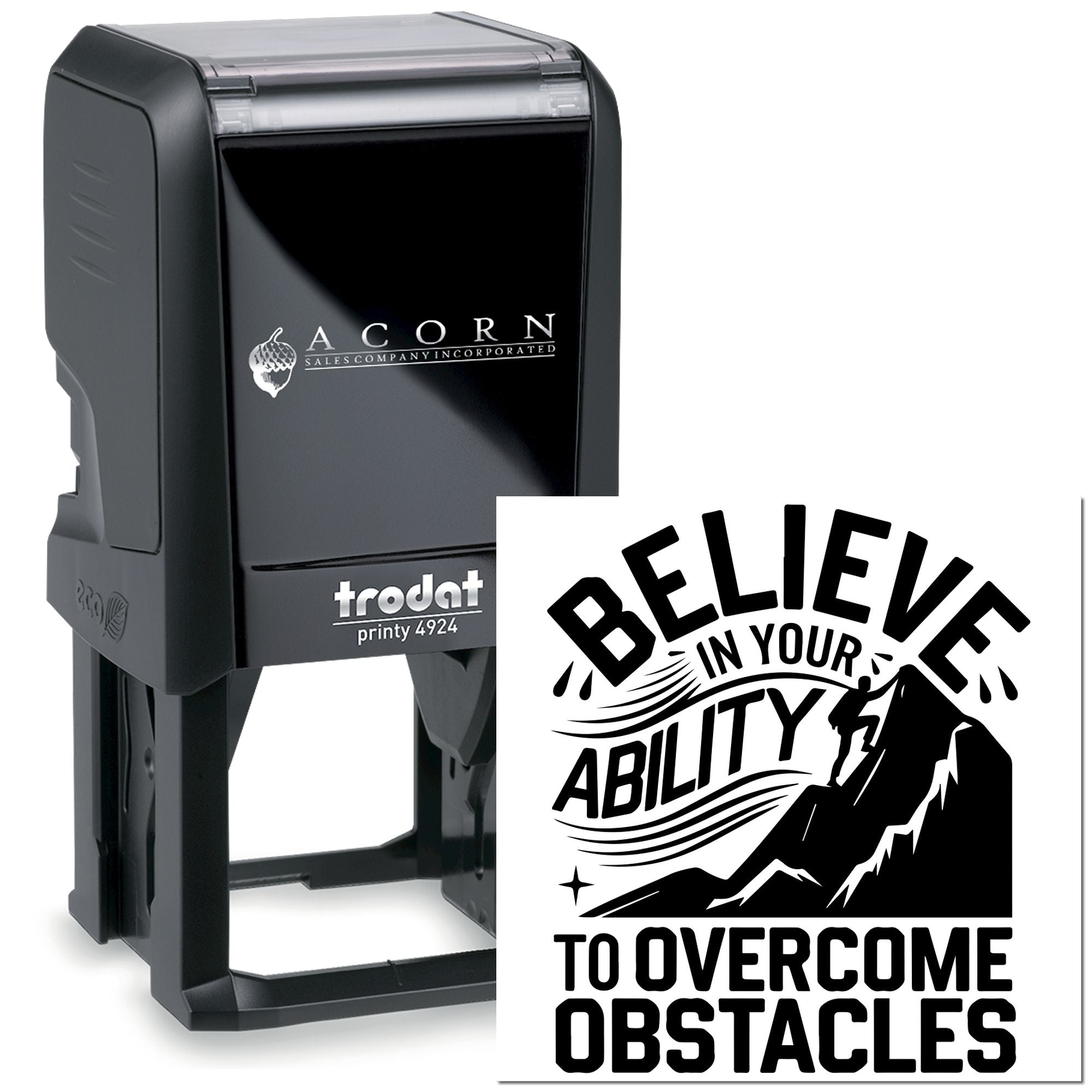 Self-inking Trodat rubber stamp with motivational imprint: Believe in your ability to overcome obstacles.