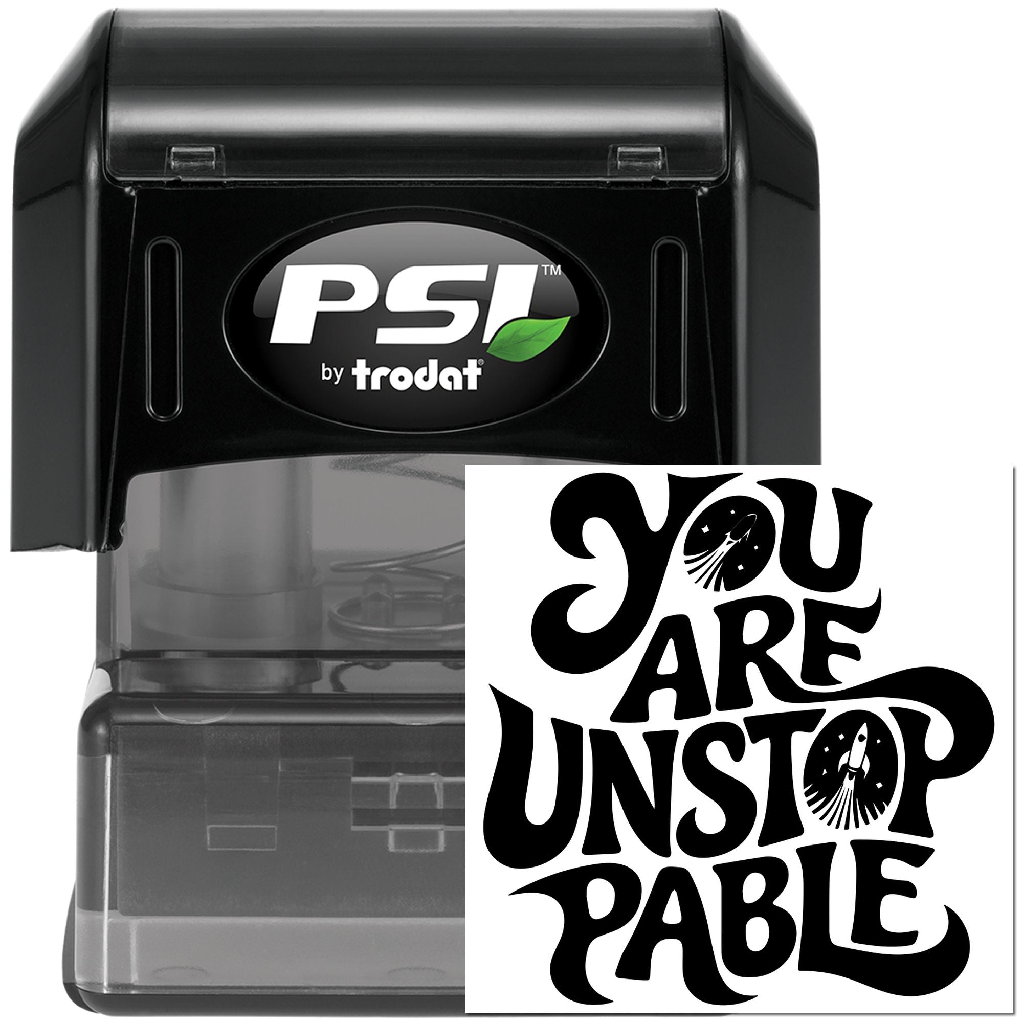 PSI by Trodat custom self-inking rubber stamp with You Are Unstoppable motivational design for business or craft use