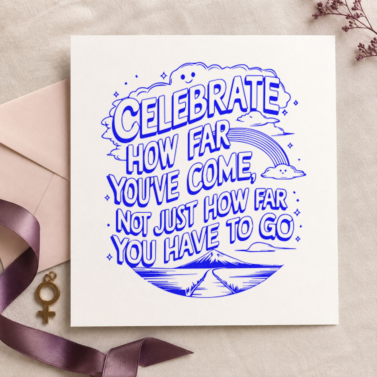 Celebrate How Far Come craft stamp imprinted in blue ink on paper, a design suited to framed bedroom shelf.