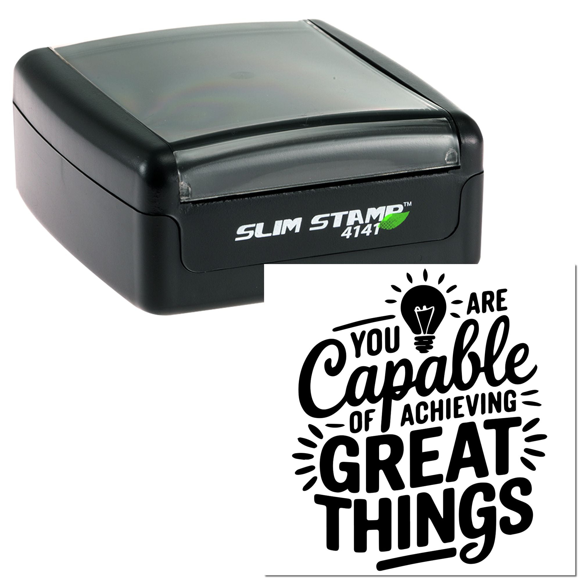 Slim Stamp self-inking rubber stamp with You Are Capable of Achieving Great Things motivational imprint.