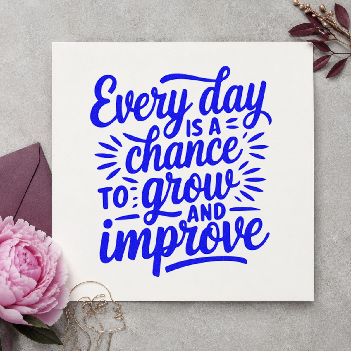 Every Day Grow Improve craft stamp in blue ink on cardstock, an easy option for chair cover printing.