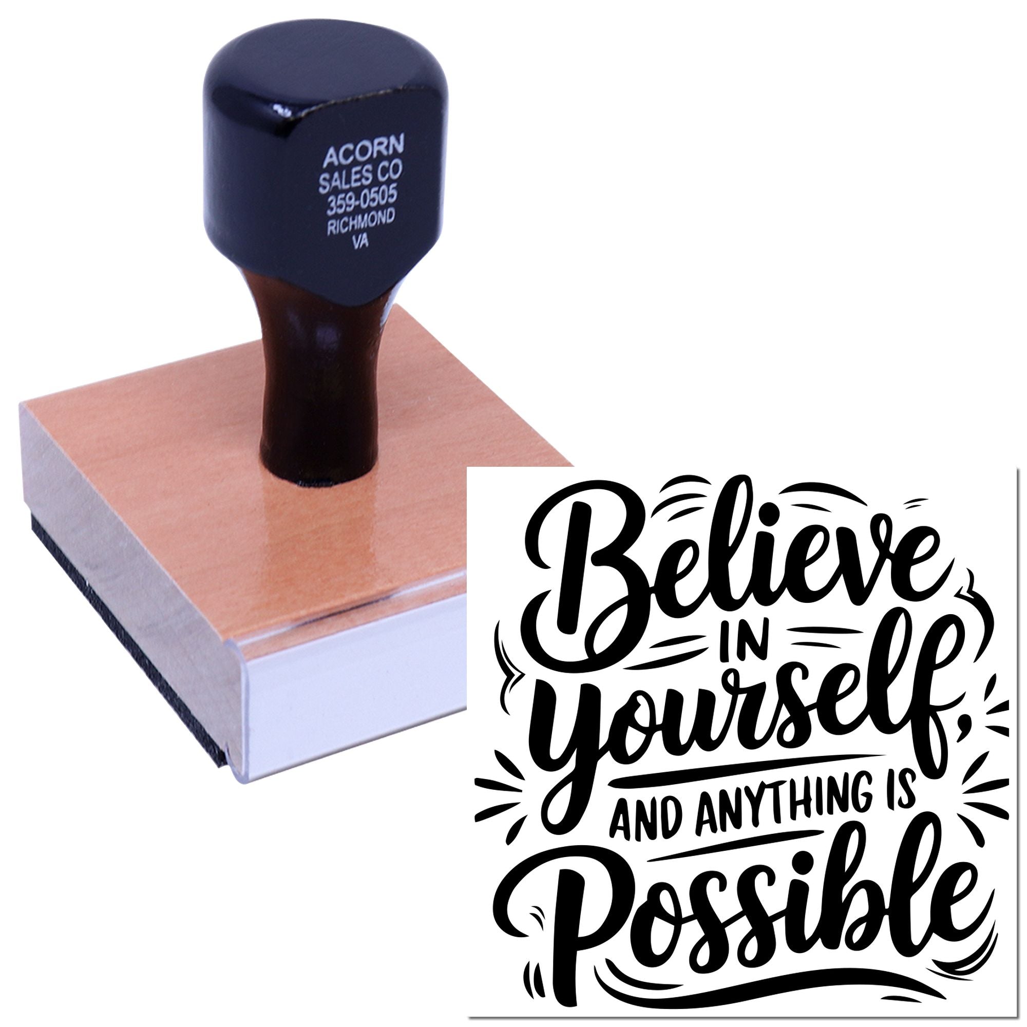 Custom rubber stamp featuring the inspirational quote, Believe in yourself and anything is possible.