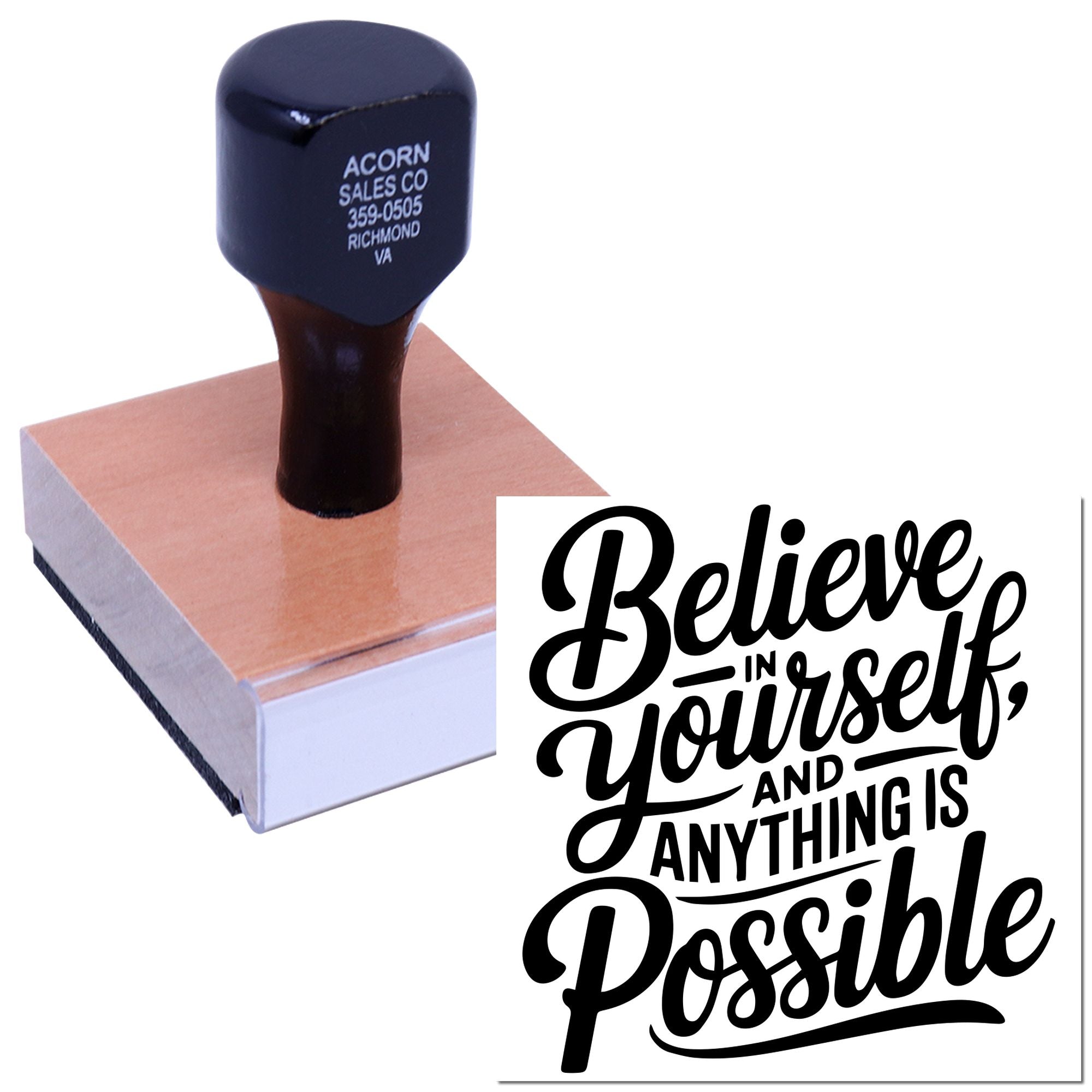 Custom motivational rubber stamp with Believe in yourself and anything is possible quote for crafts, branding, and packaging.