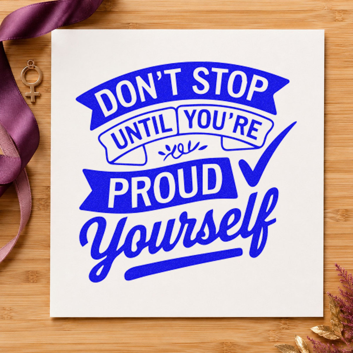 Do Not Stop Proud craft stamp in blue ink on cardstock, an easy option for carry sleeve printing.