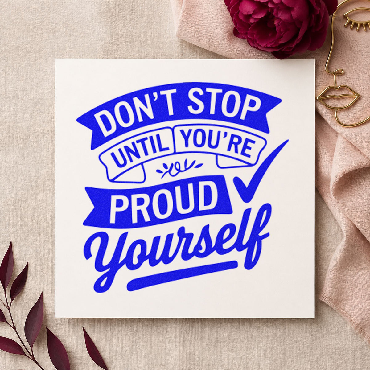 Do Not Stop Proud craft stamp imprinted in blue ink on paper, a design suited to framed club room.