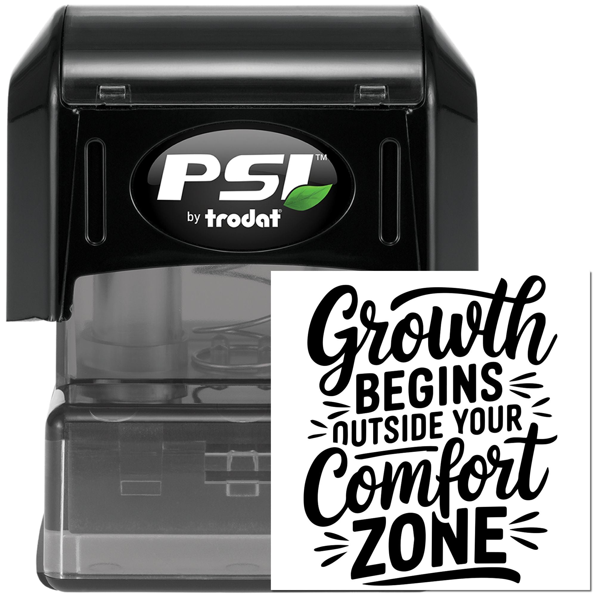 PSI by Trodat self-inking rubber stamp for motivational quotes, featuring Growth begins outside your comfort zone.