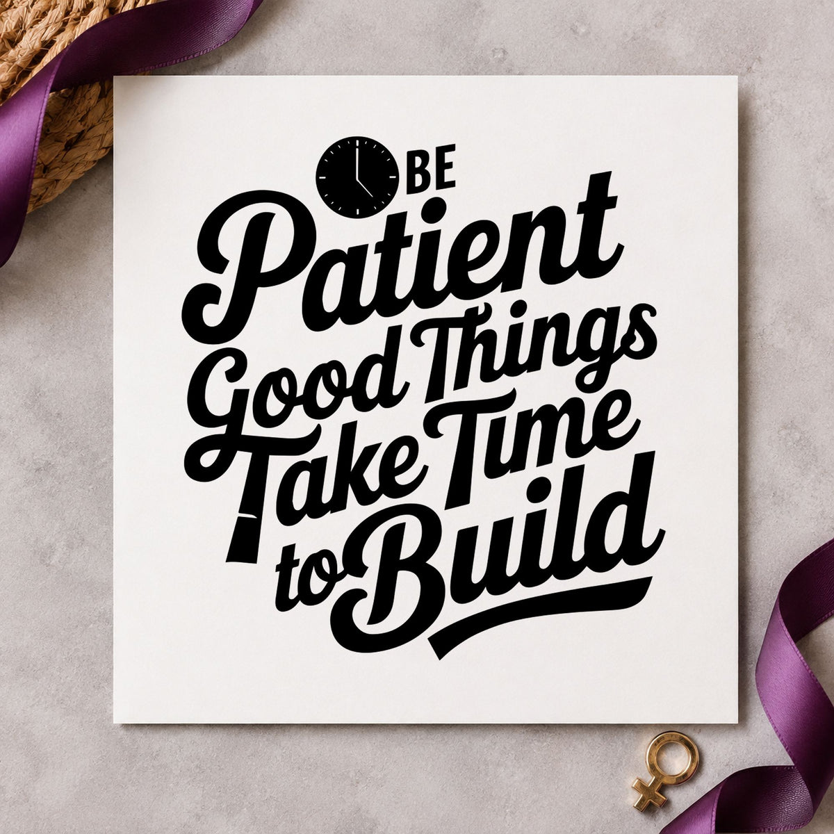 Be Patient Good Things craft stamp imprint in black ink on a handmade project, one idea being furniture gift tags.