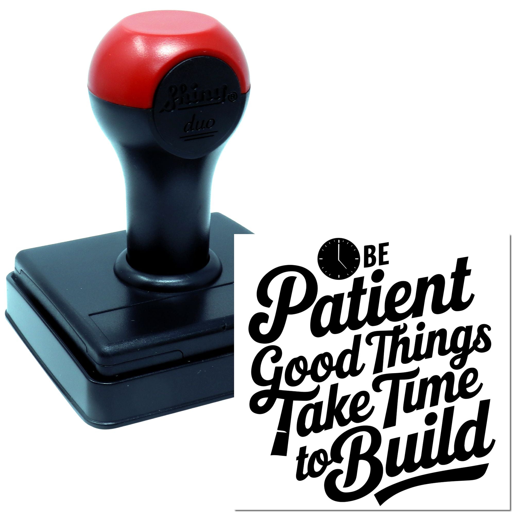 Self-inking rubber stamp with Be Patient Good Things Take Time to Build motivational message for office and craft use.