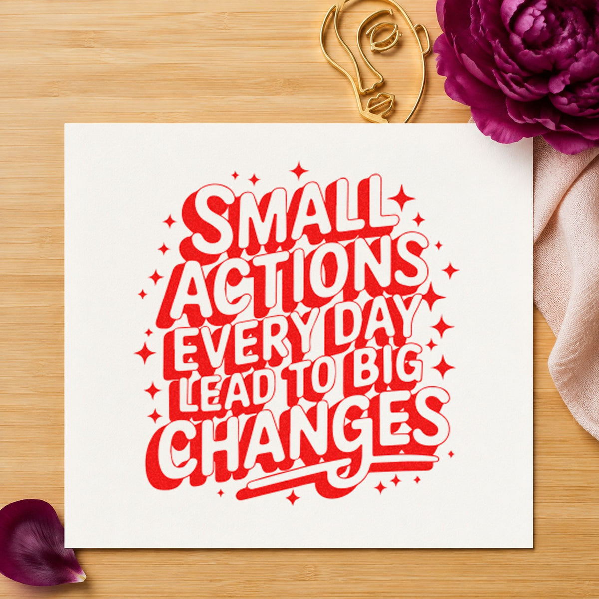 Slim Pre-Inked Small Actions Every Day Lead To Big Changes Stamp in use 8