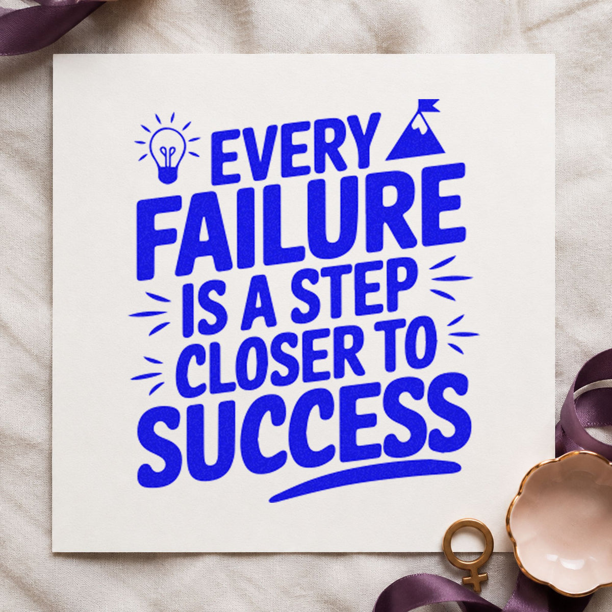 Every Failure Closer Success craft stamp in blue ink on cardstock, an easy option for lab coat printing.
