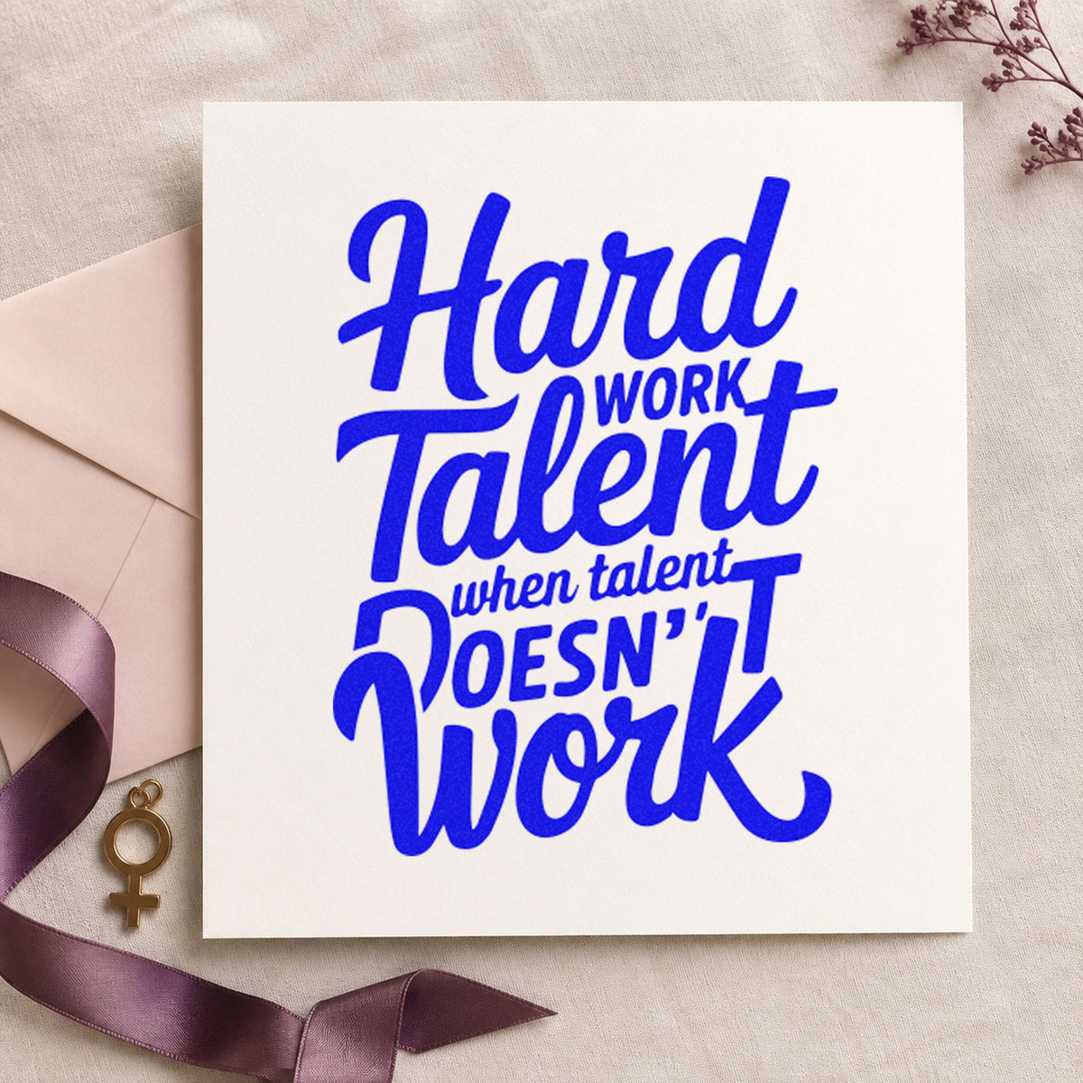 Hard Work Talent Quote craft stamp in blue ink on cardstock, an easy option for dugout towel printing.
