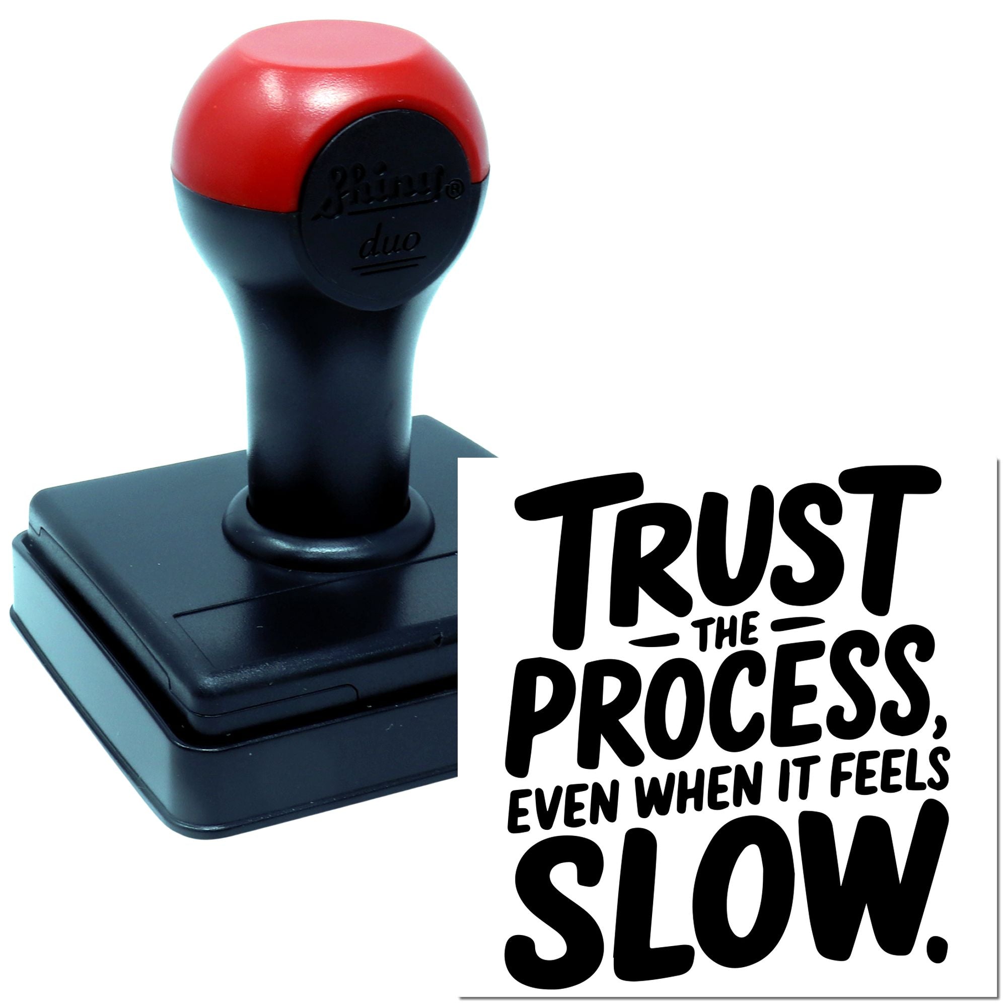 Custom self-inking rubber stamp with motivational quote, Trust the process, even when it feels slow.