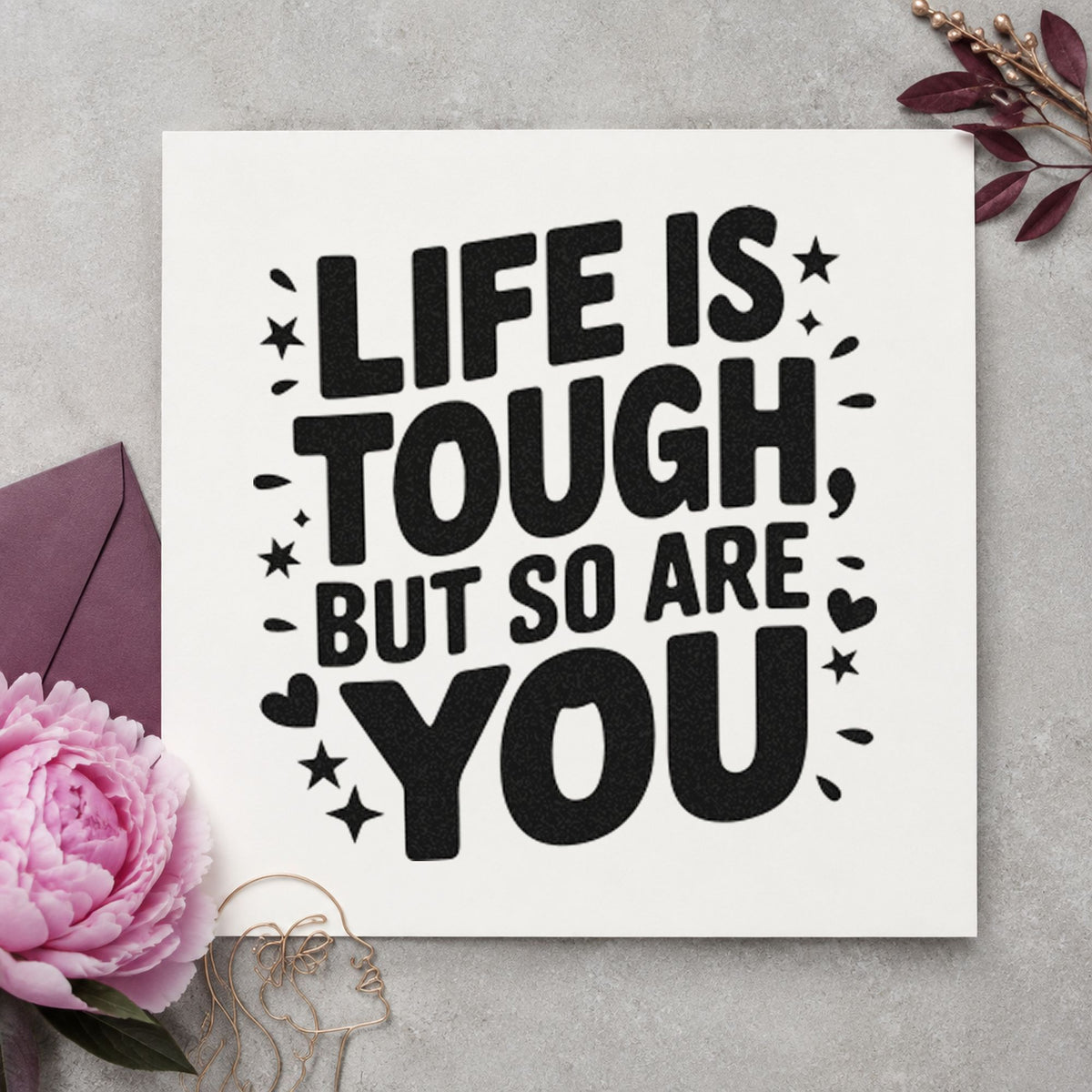 Life Is Tough But So Are You With Stars Pre-Inked Stamp – Slim in use 4