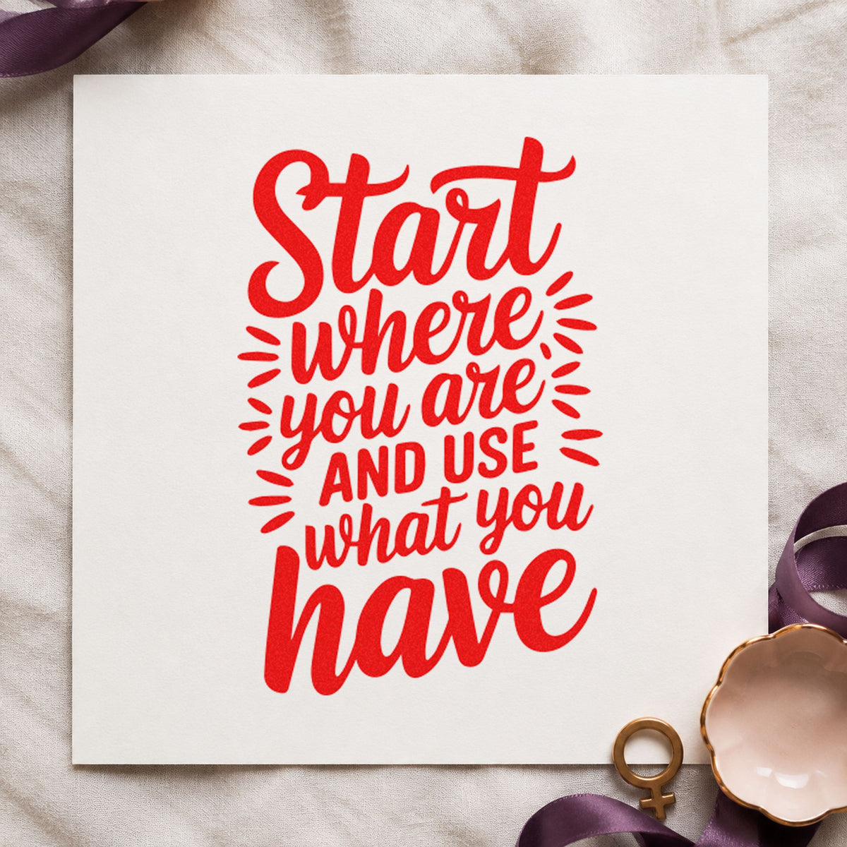 Start Where You Are rubber stamp shown in red ink, stamped for projects such as pot crop labels.