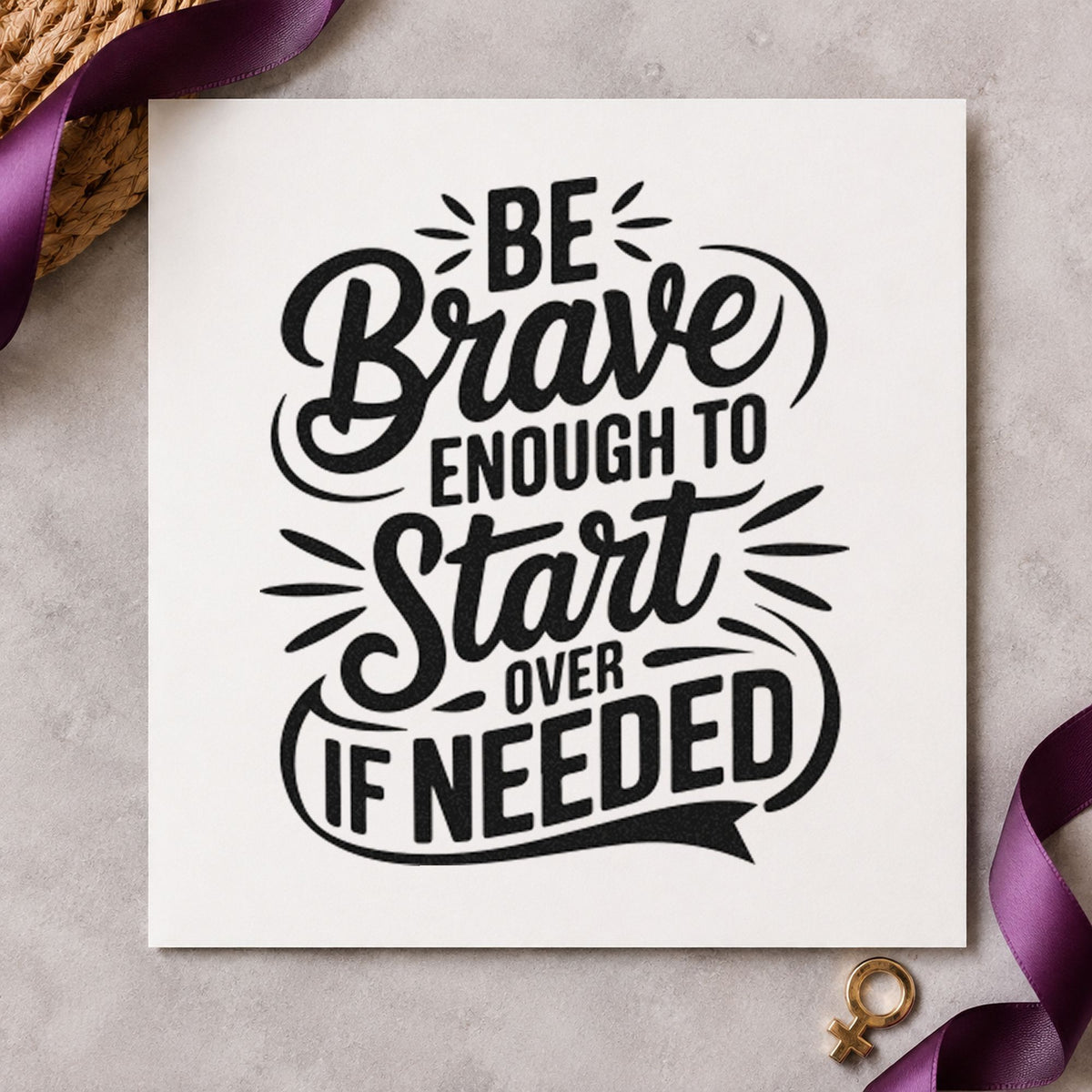 Be Brave Start Over craft stamp in black ink on cardstock, an easy option for new shop album page.