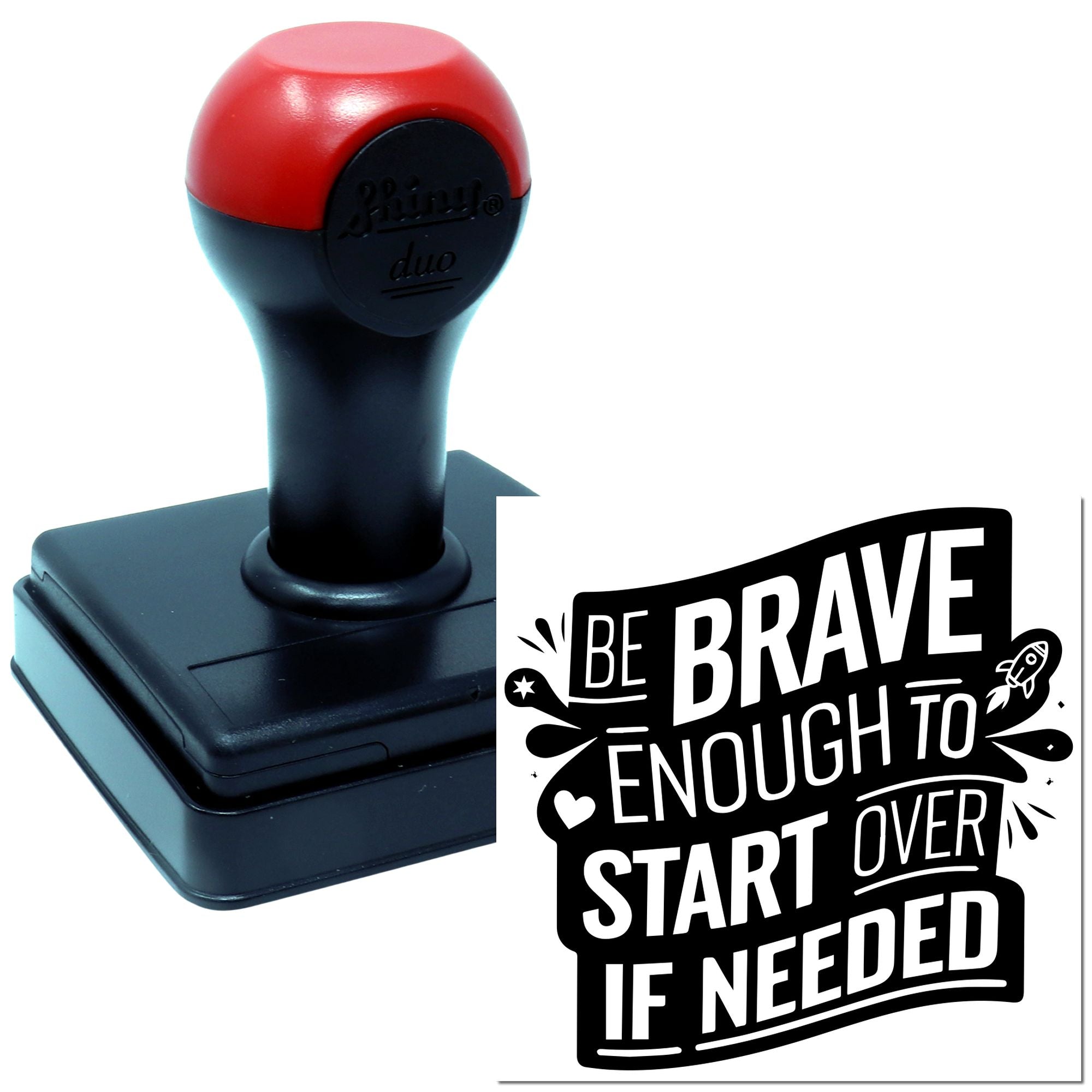 Self-inking rubber stamp with Be Brave Enough to Start Over If Needed motivational quote design.