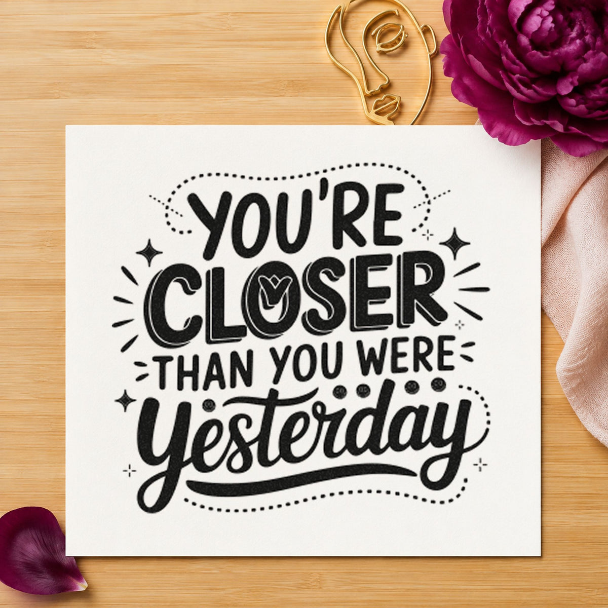 Closer Than Yesterday Quote craft stamp in black ink on cardstock, an easy option for saving album page.